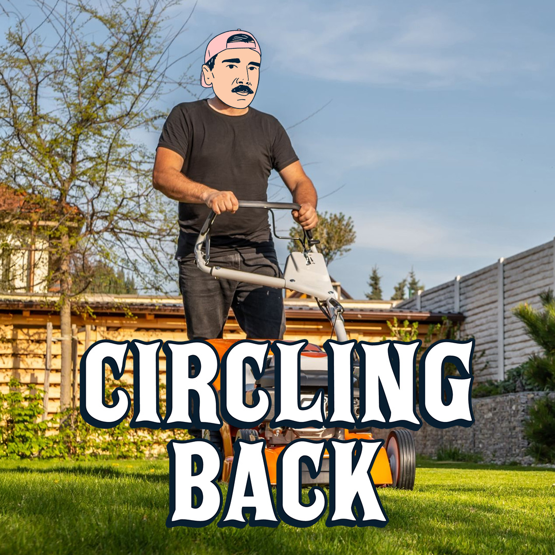 Should You Mow the Lawn Before Work? | Circling Back 4-1-26