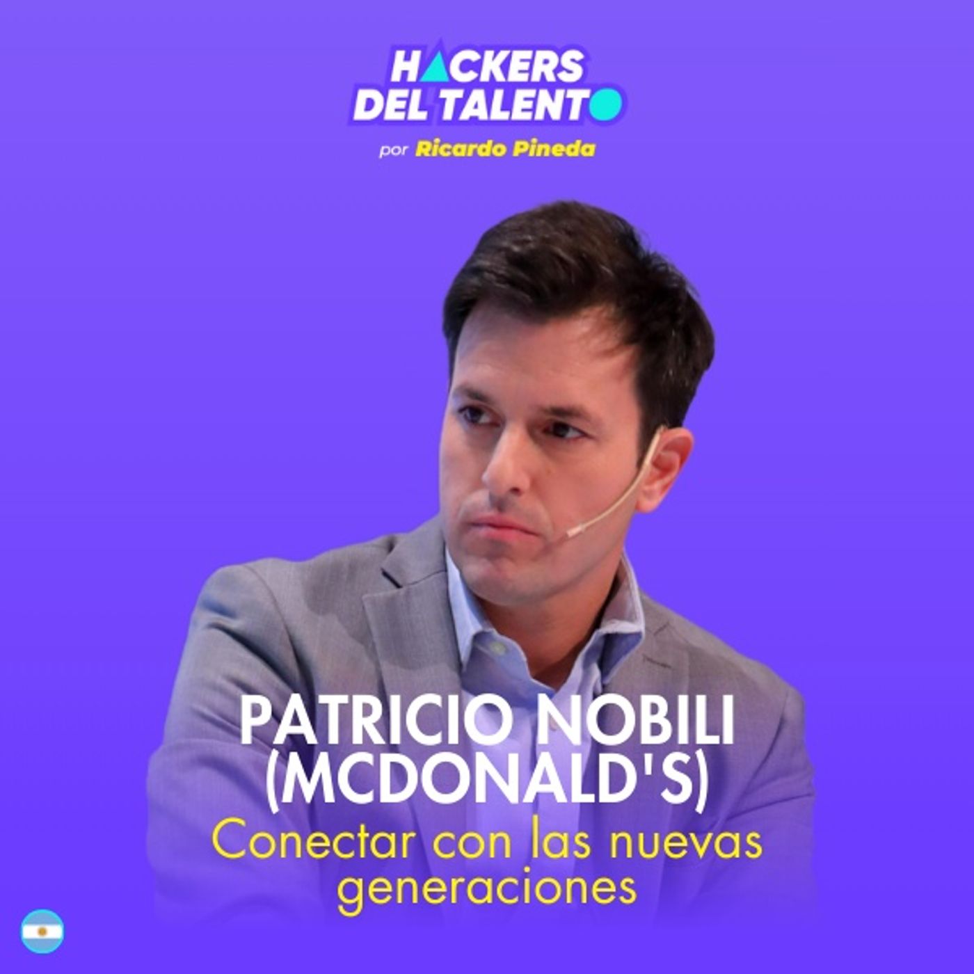 361. Conectar con las nuevas generaciones - Patricio Nobili (Arcos Dorados -McDonald's) episode artwork