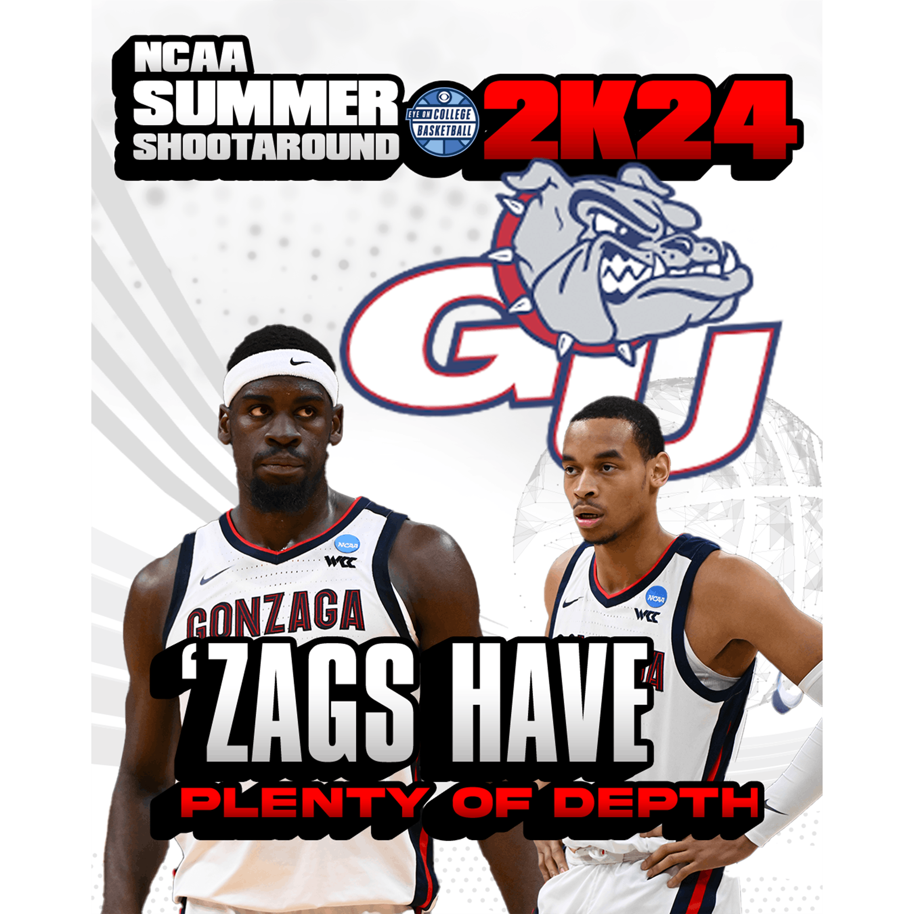 Summer Shootaround '24: Get ready, because Gonzaga seems to be Final Four-capable once again