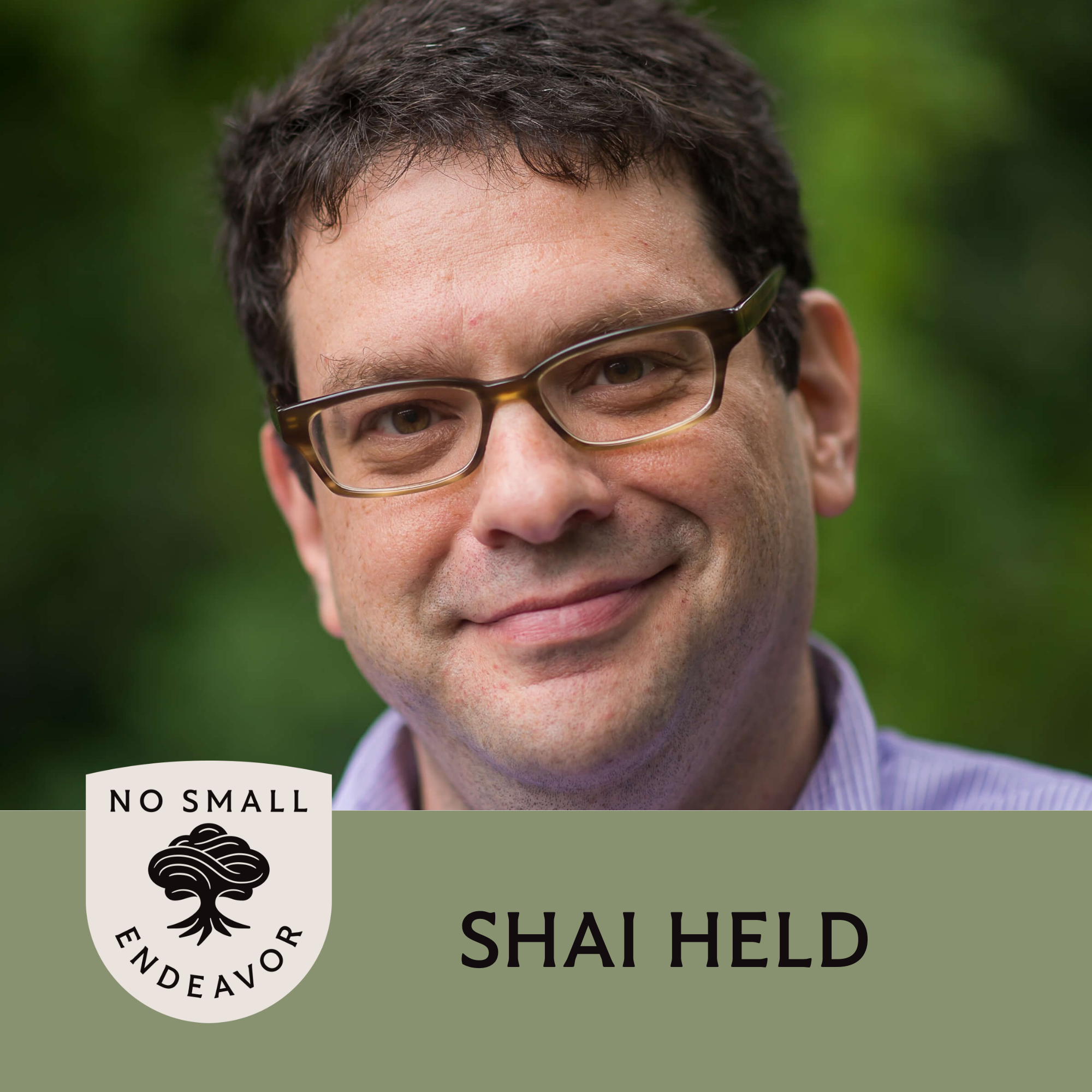 166: Shai Held: Judaism Is About Love
