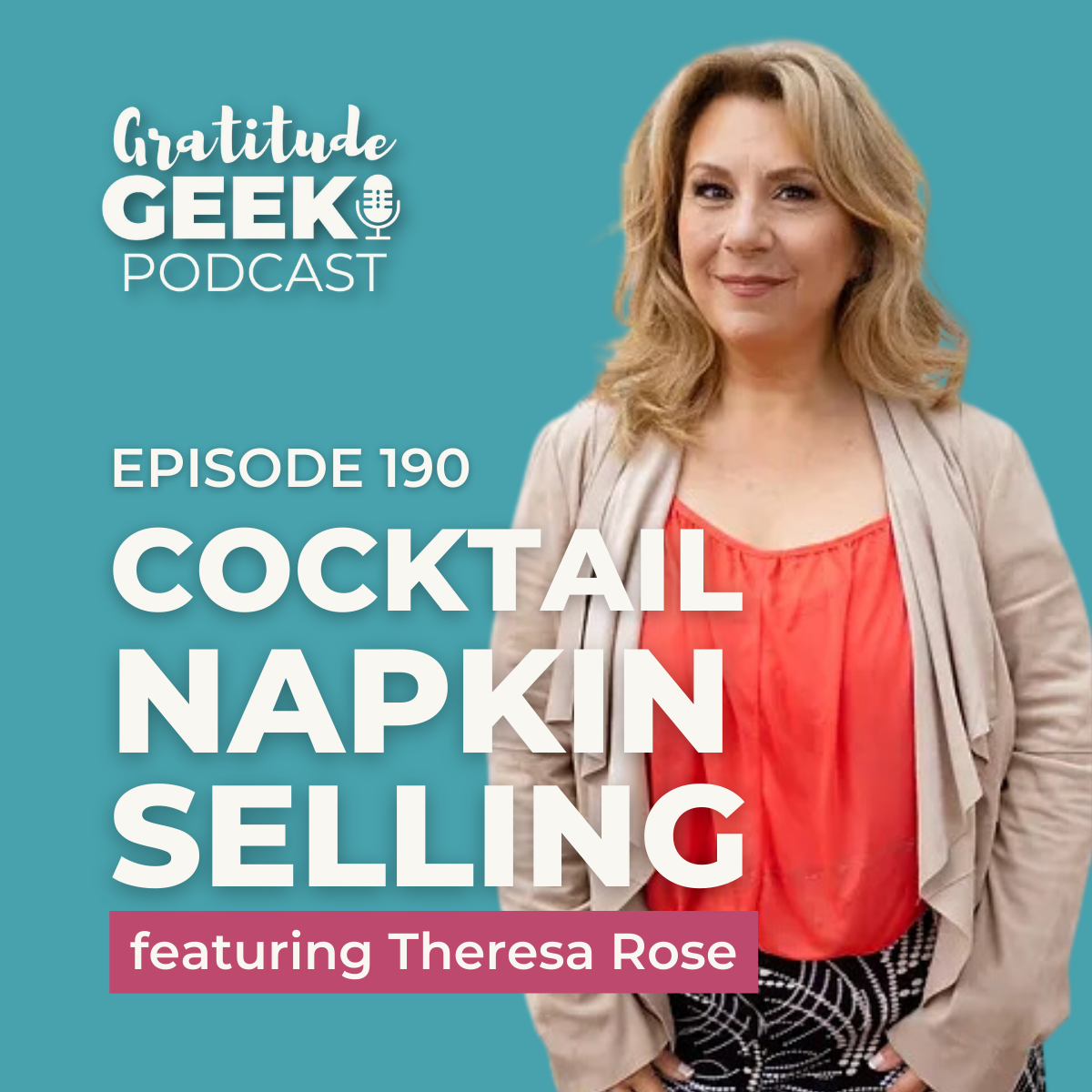 190: Theresa Rose Sells on Cocktail Napkins episode artwork