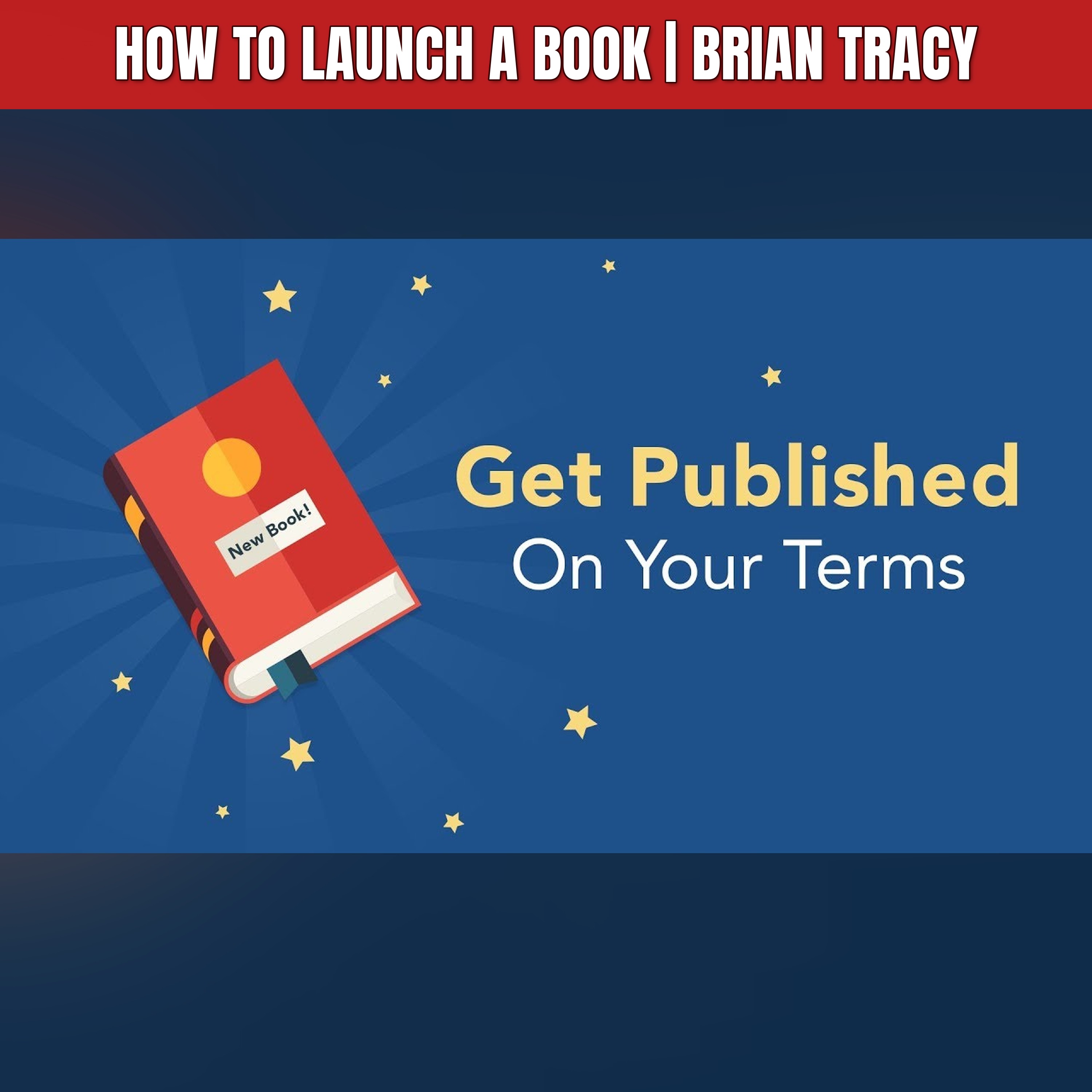 How to Launch a Book | Brian Tracy
