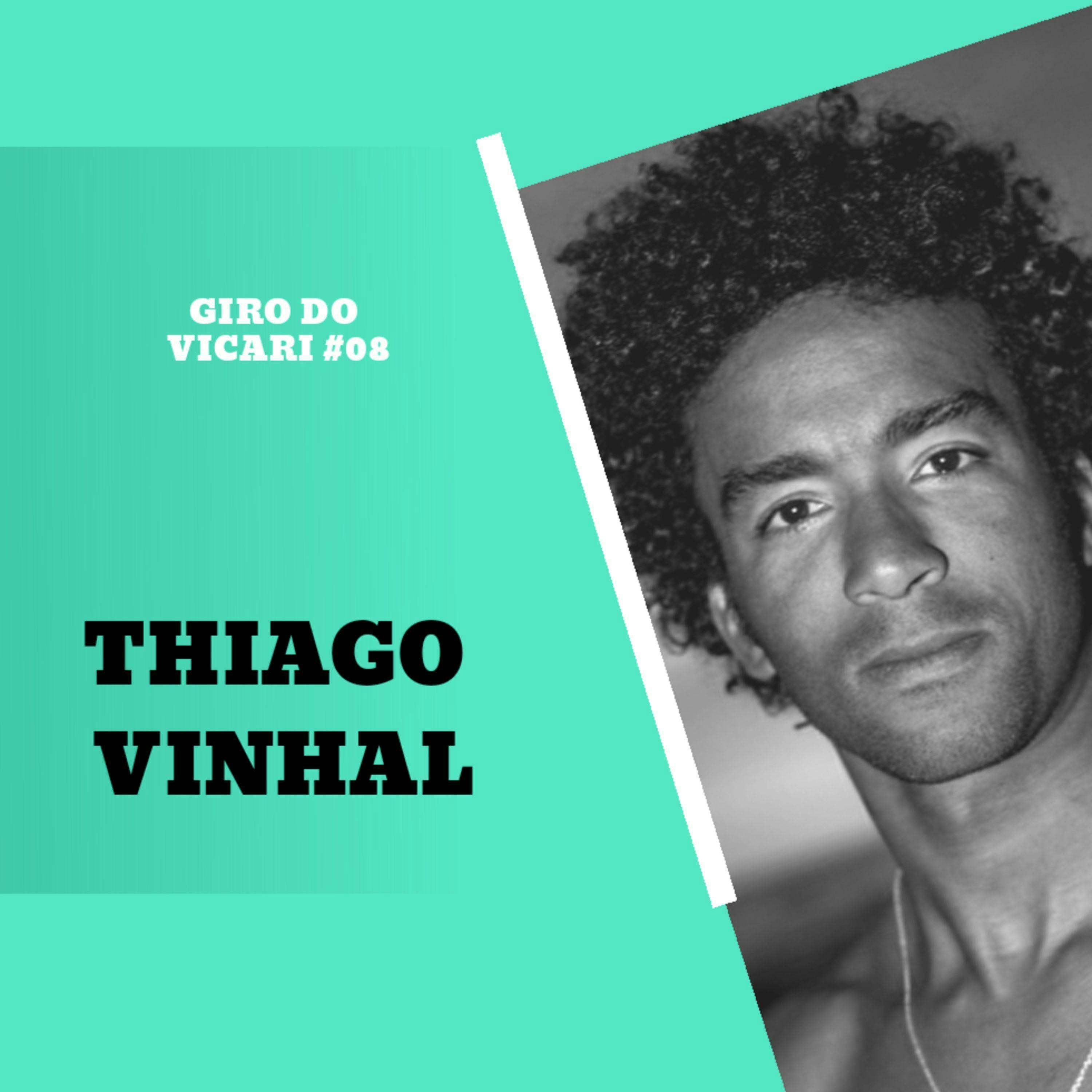 THIAGO VINHAL :: Giro do Vicari #08 THIAGO VINHAL :: Giro do Vicari #08