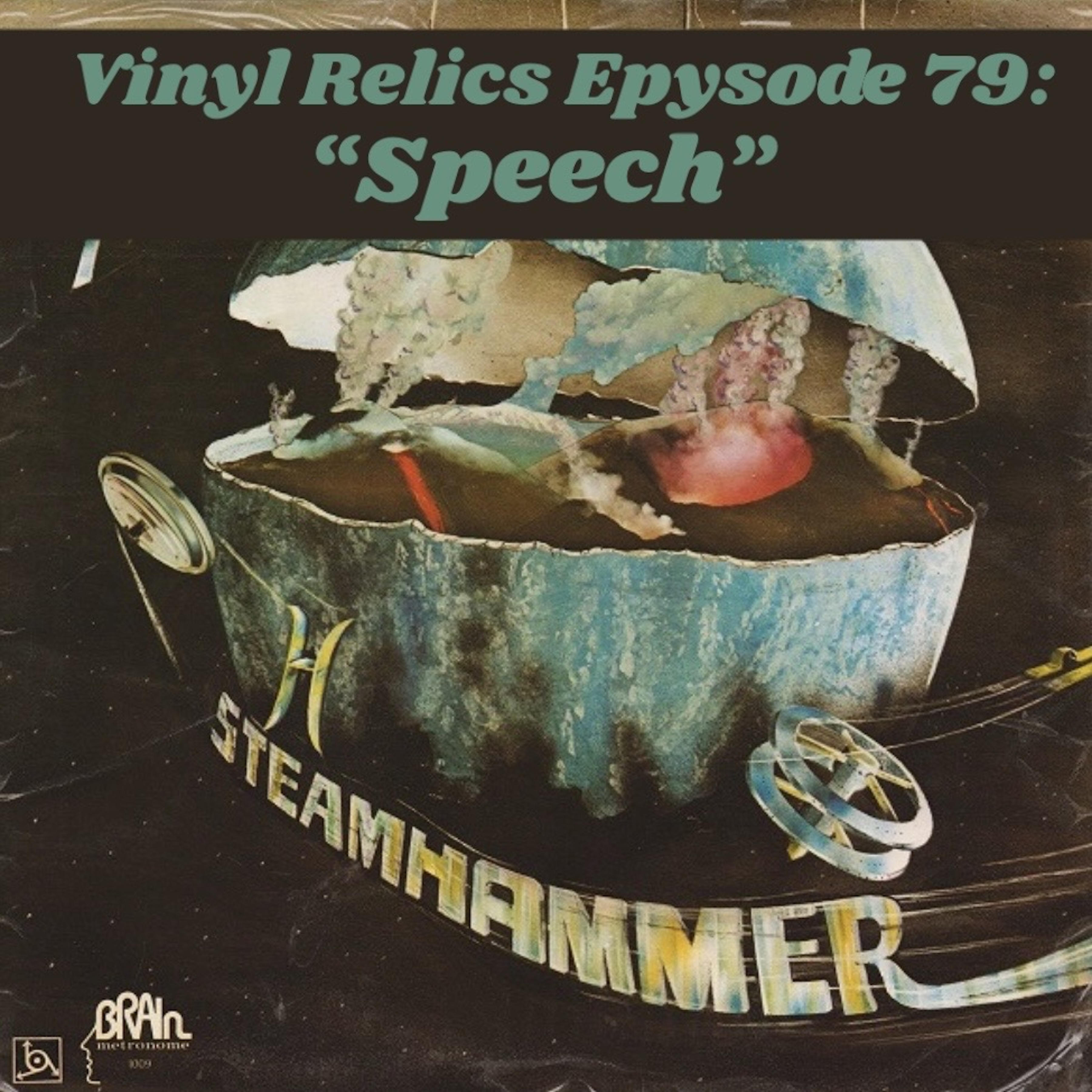 VINYL RELICS | 1972's Speech: Steamhammer's Incredible Swan Song
