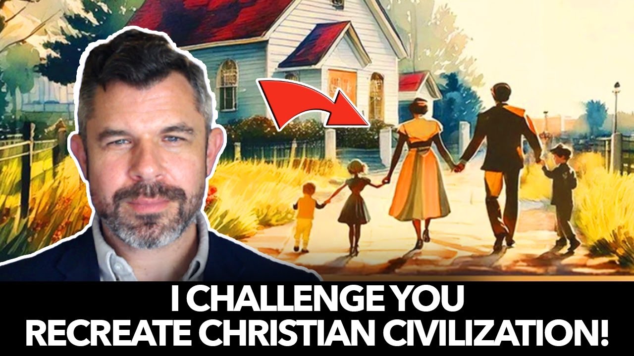1249: 12 Strategies to Restore Christian Civilization – Dr. Taylor Marshall