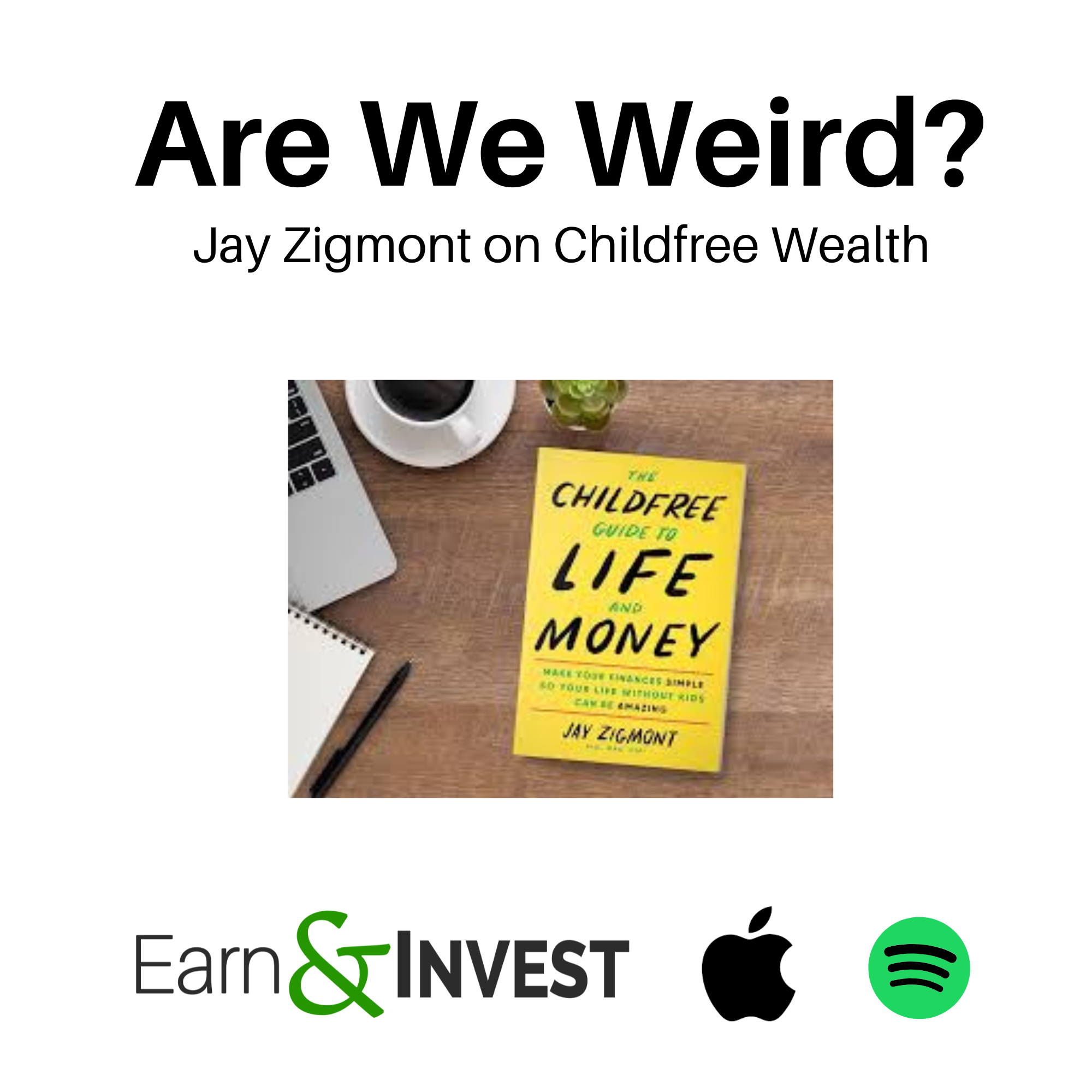 Are We Weird? Jay Zigmont on Childfree Wealth