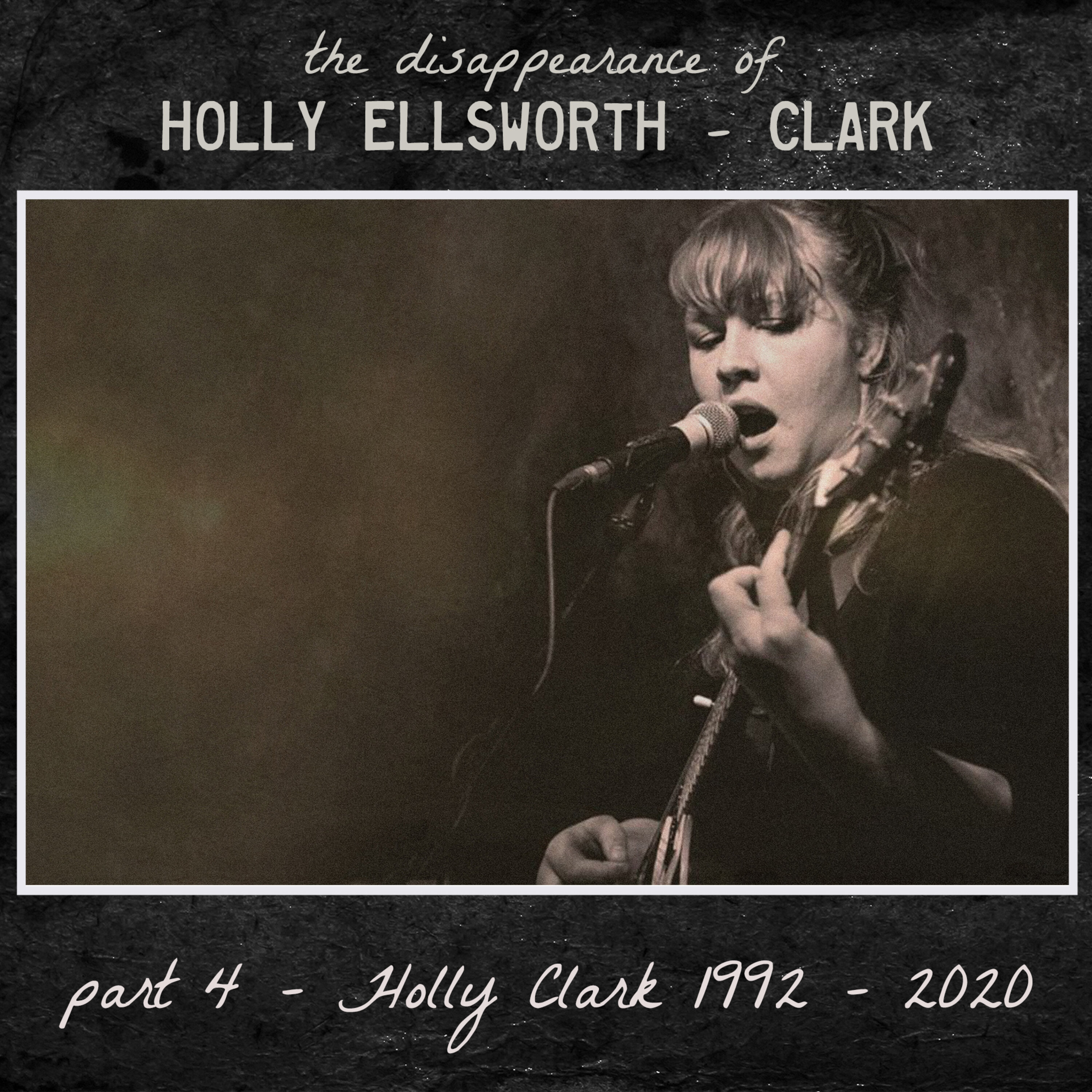 the Disappearance of Holly Ellsworth Clark - Part 4 - Holly Clark 1992 - 2020