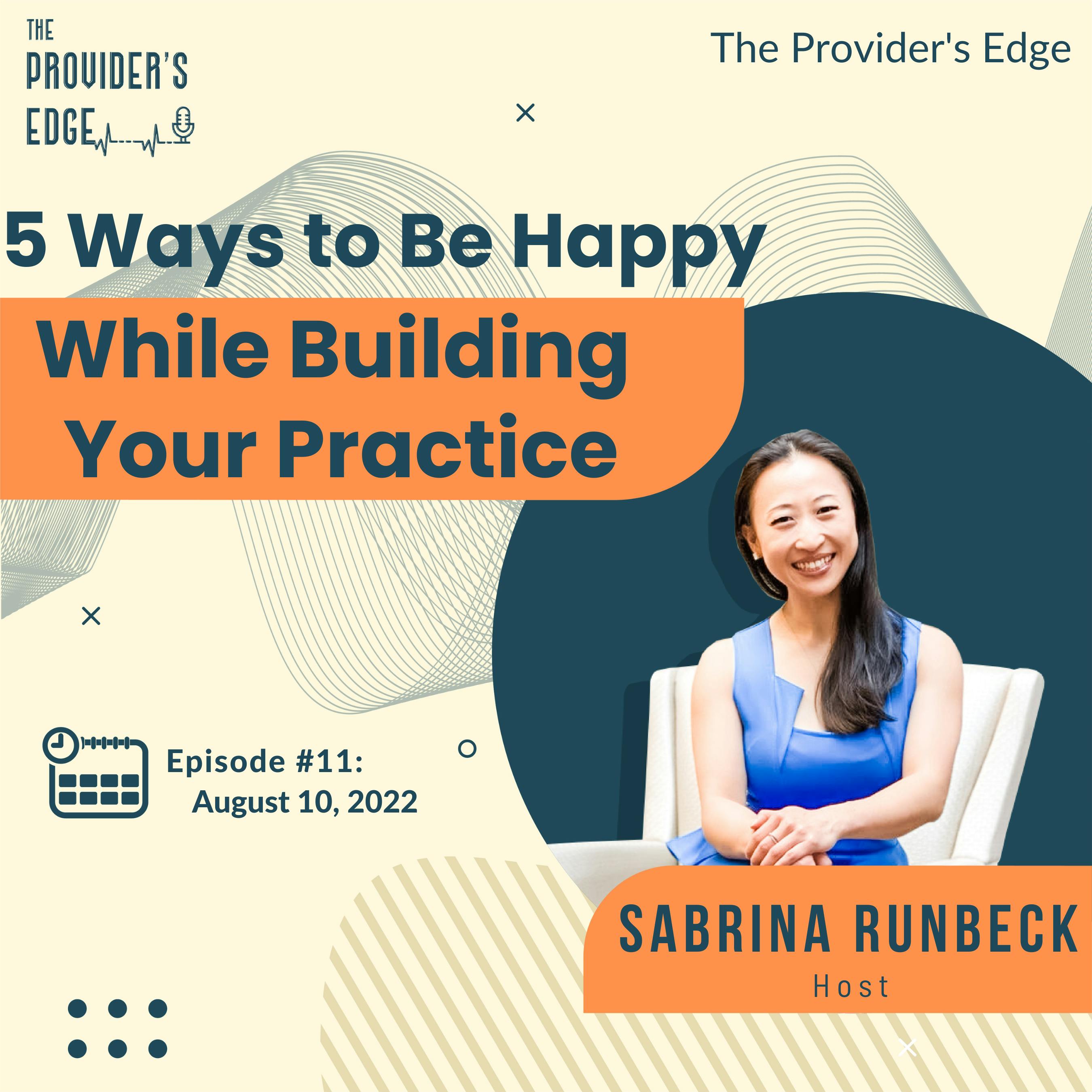 5 Ways to Be Happy While Building Your Practice with Sabrina Runbeck Ep 11