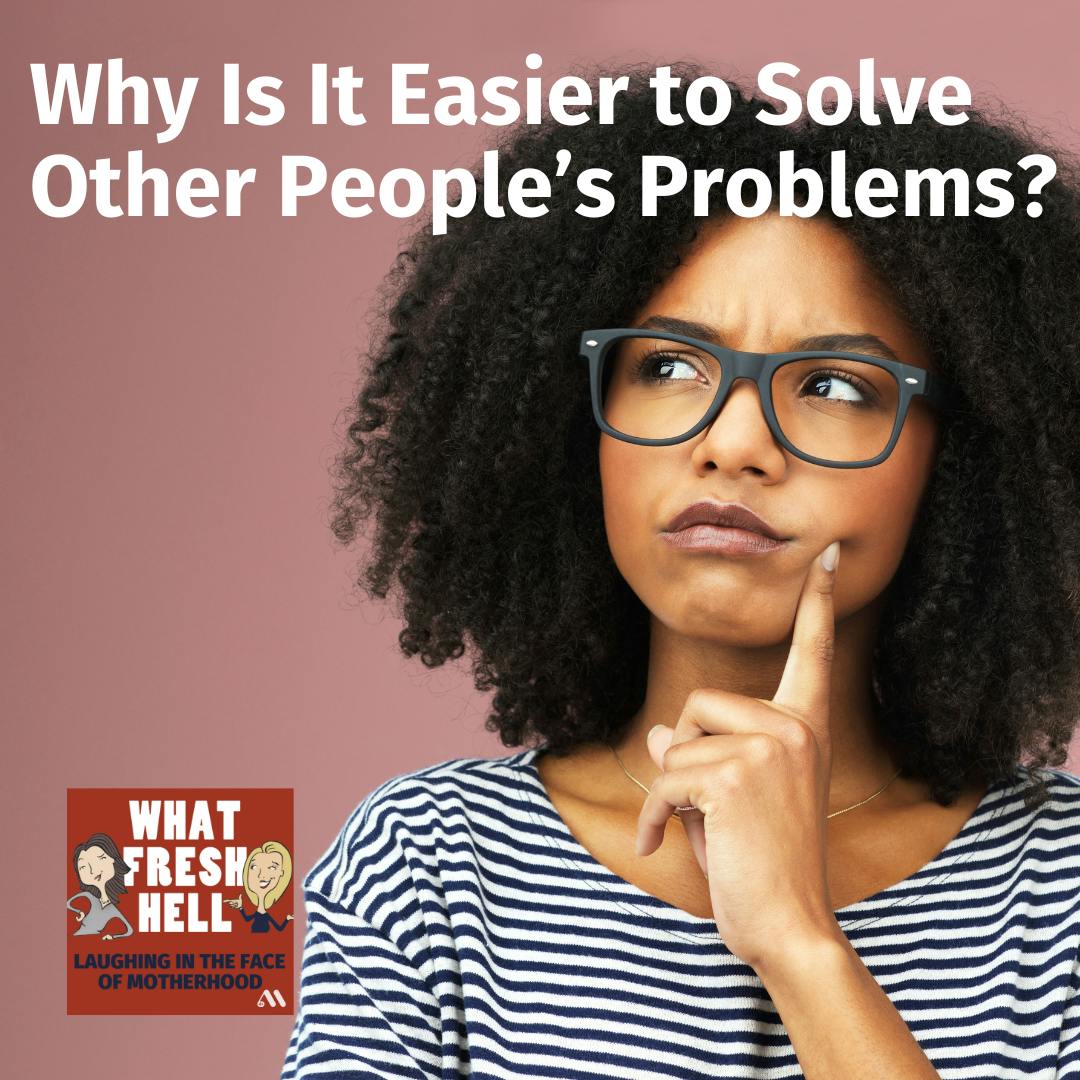 Why Is It Easier to Solve Other People's Problems?