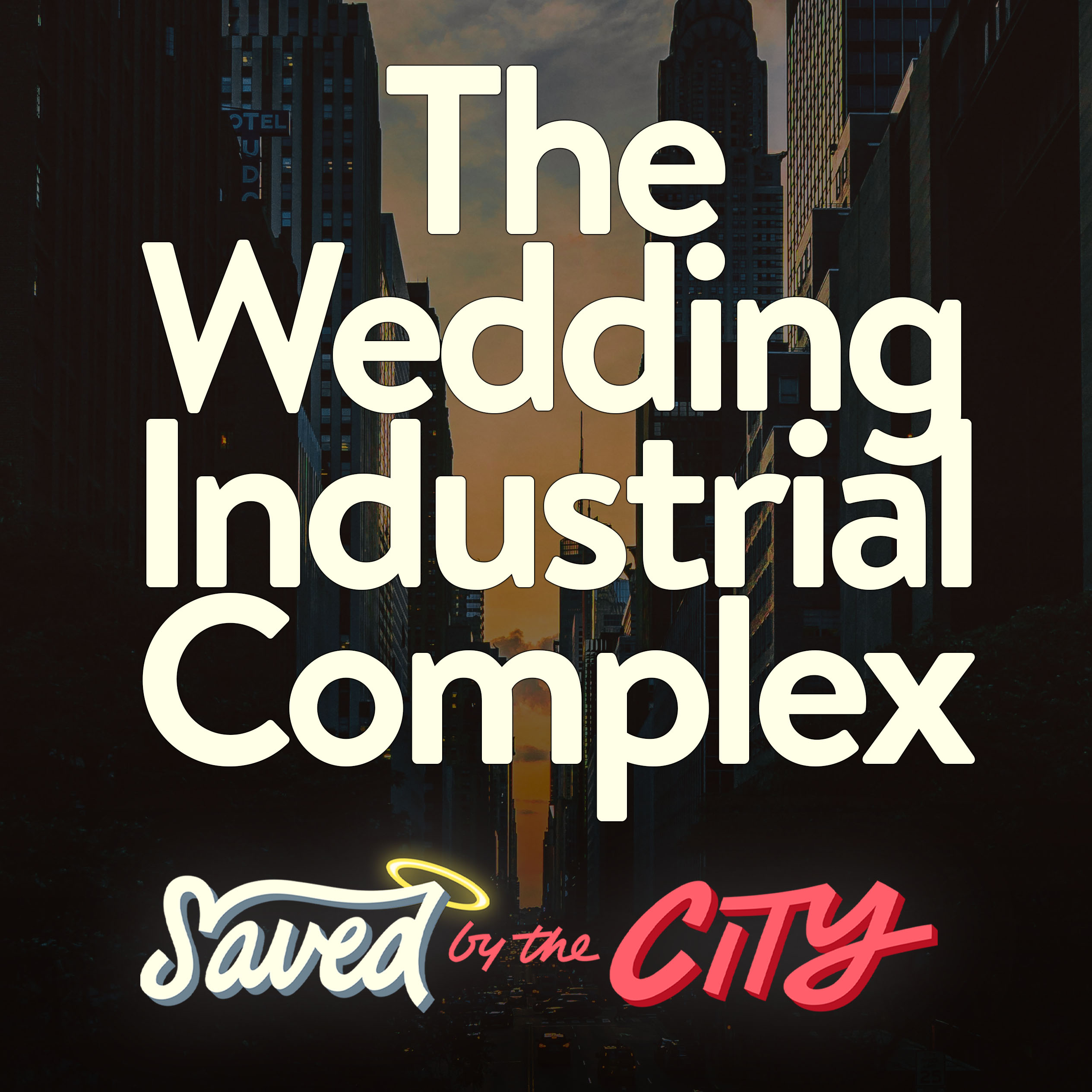 The Wedding Industrial Complex