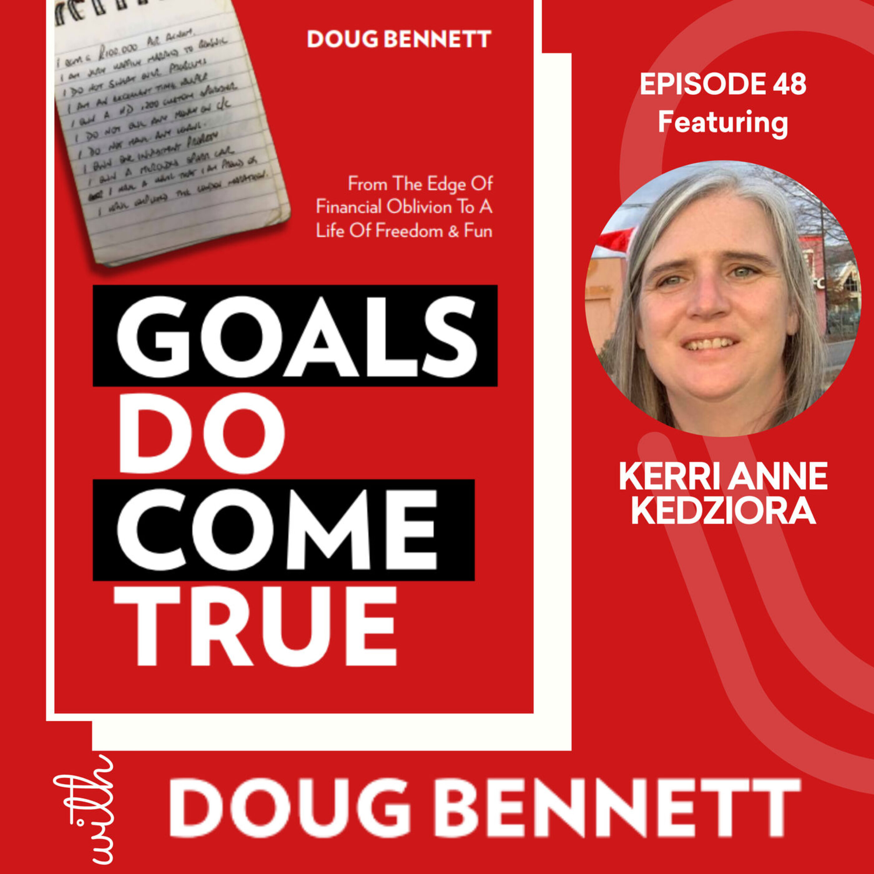 EP 48: How to Set Goals in Life And Achieve Your Dreams with Kerri Anne Kedziora episode artwork