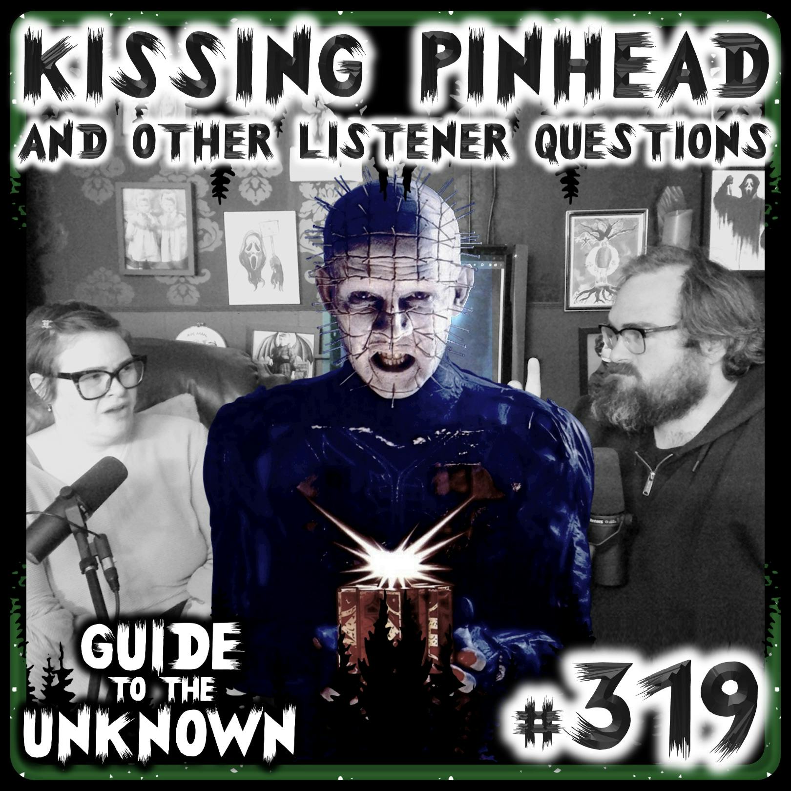 319: KISSING PINHEAD and OTHER Listener Questions