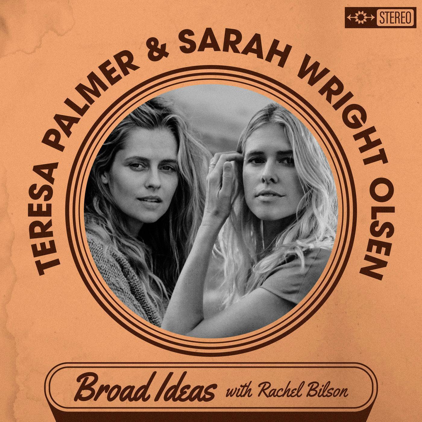 Teresa Palmer & Sarah Wright Olsen on Manifesting, Pregnancy Loss, and Ghosts