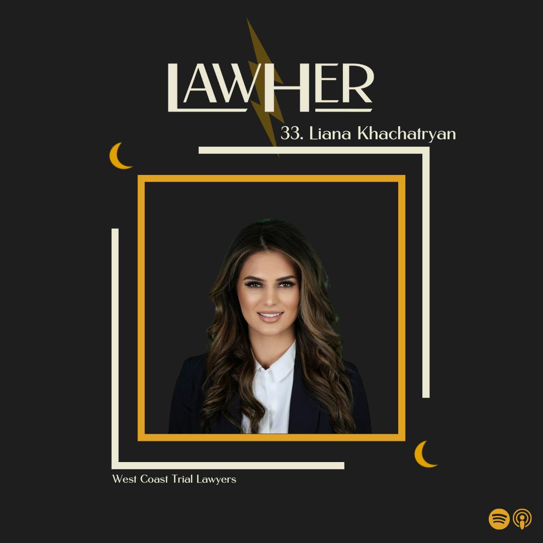 33. Liana Khachatryan, West Coast Trial Lawyers - Intake at Scale: Keep it Personal