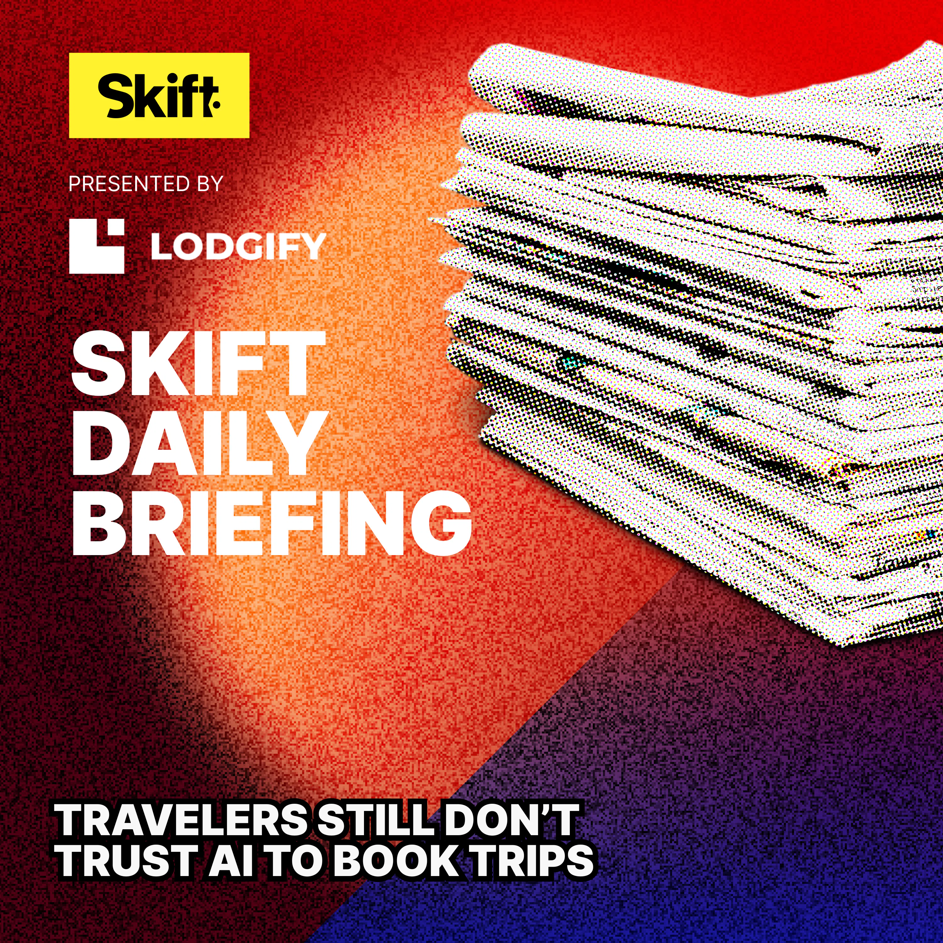 Travelers Still Don’t Trust AI to Book Trips episode artwork