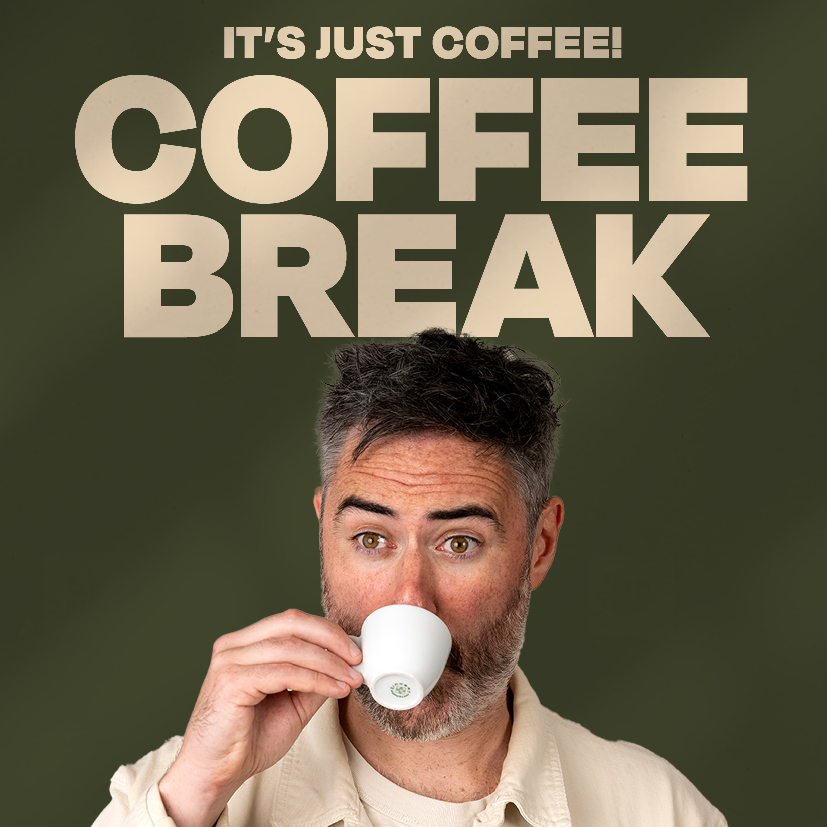 IT’S JUST COFFEE!