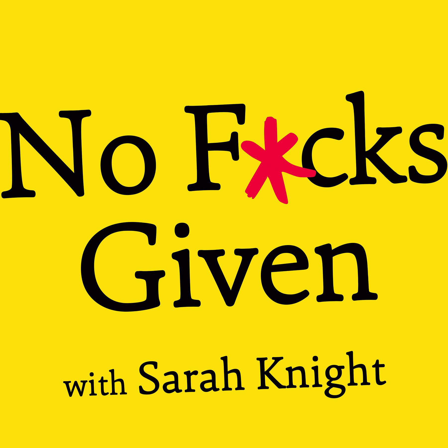 No F*cks Given Podcast