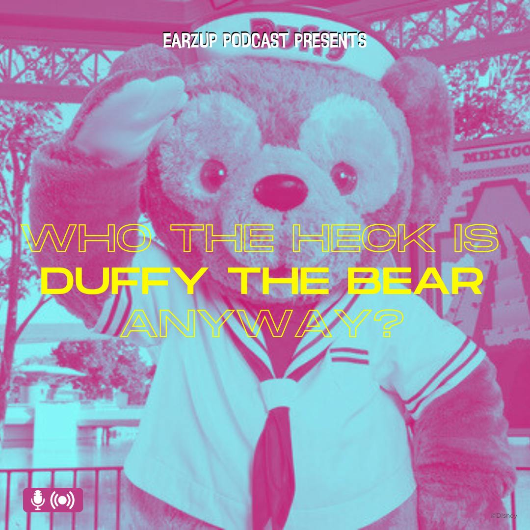 EarzUp! | Who The Heck is Duffy The Bear, Anyway?