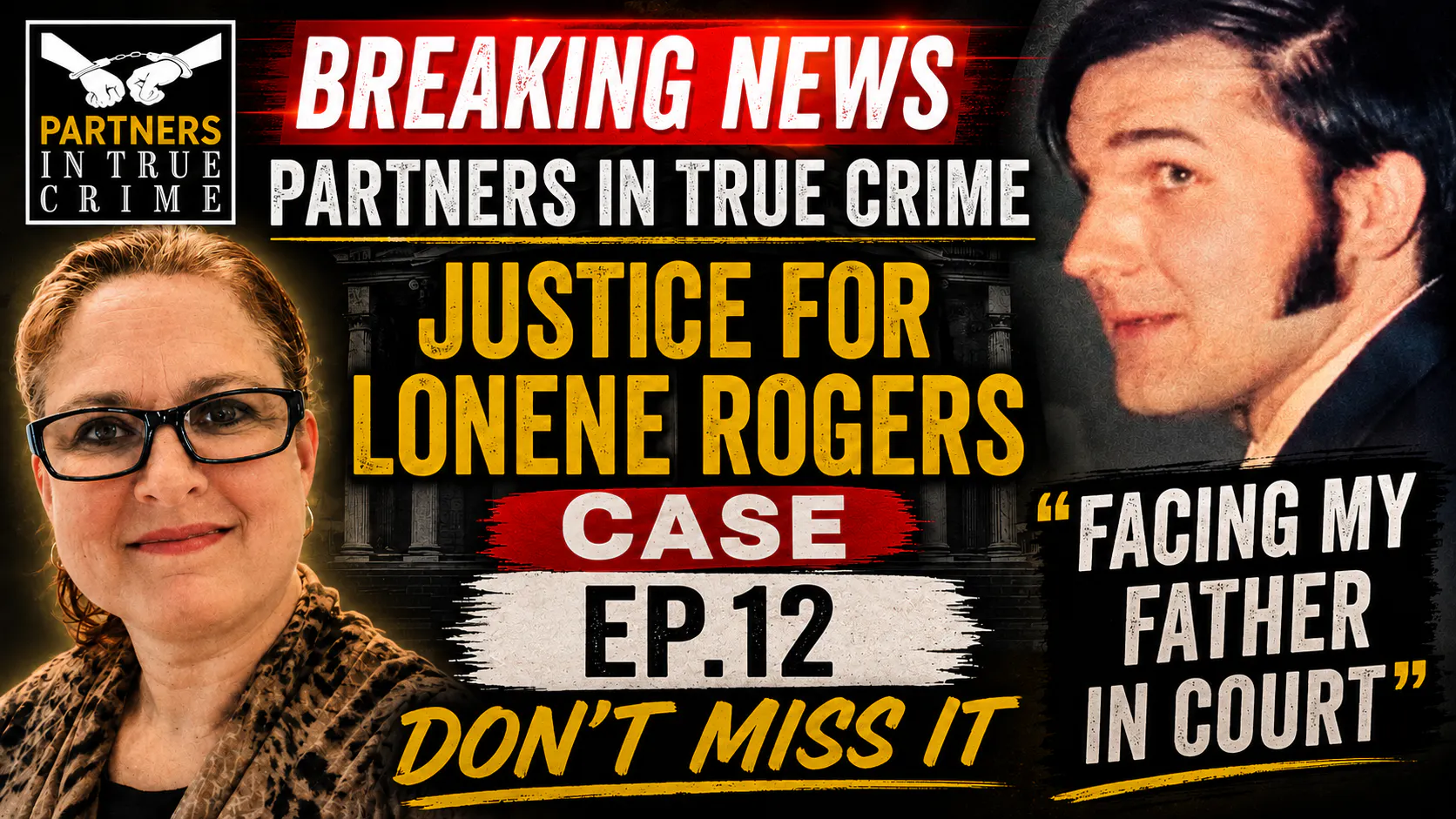 S8 EP.12 JUSTICE FOR LONENE ROGERS - FACING MY FATHER IN COURT episode artwork