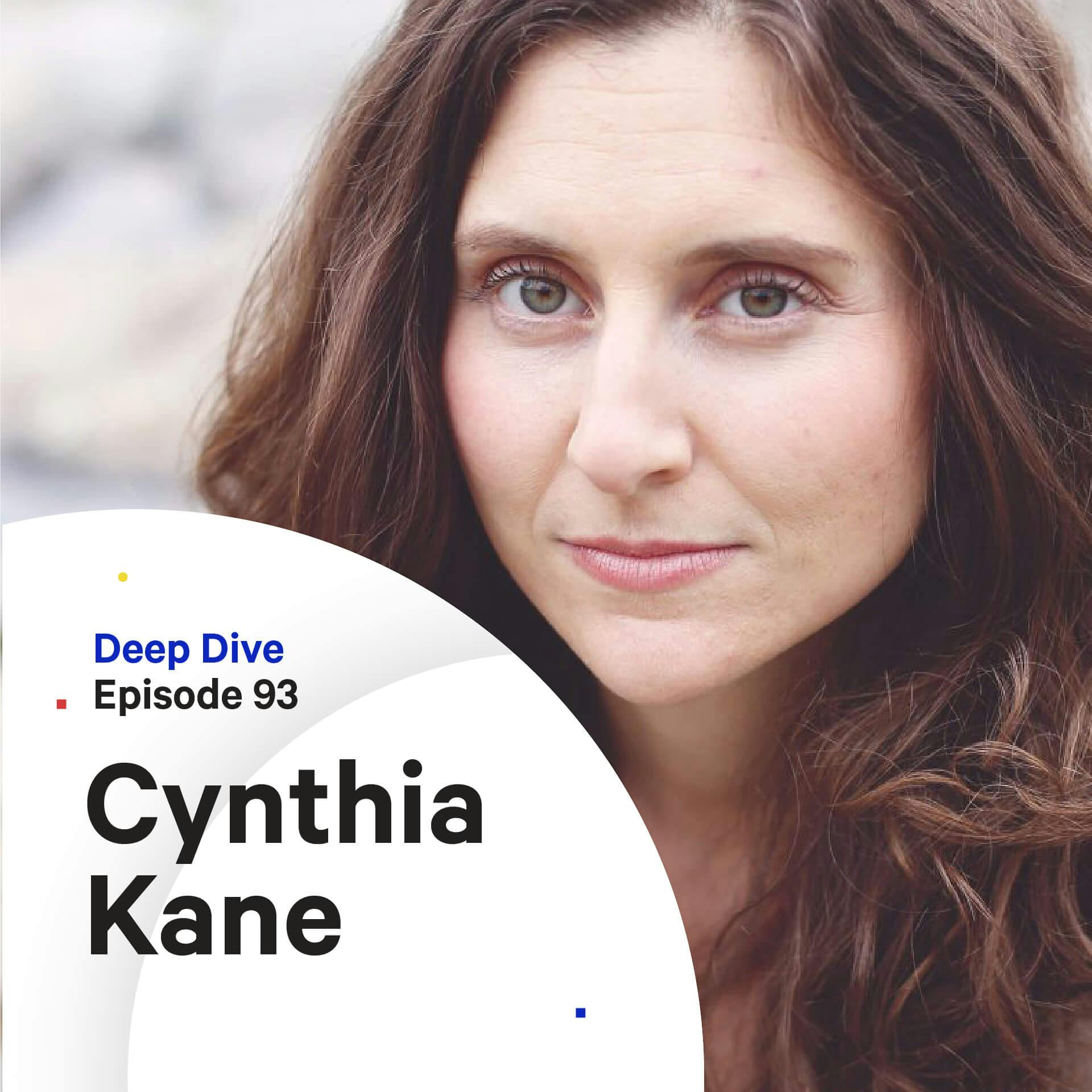 093 - Deep Dive: Listening, Learning and Mindfulness — with Cynthia Kane