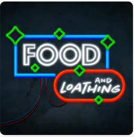 Food and Loathing