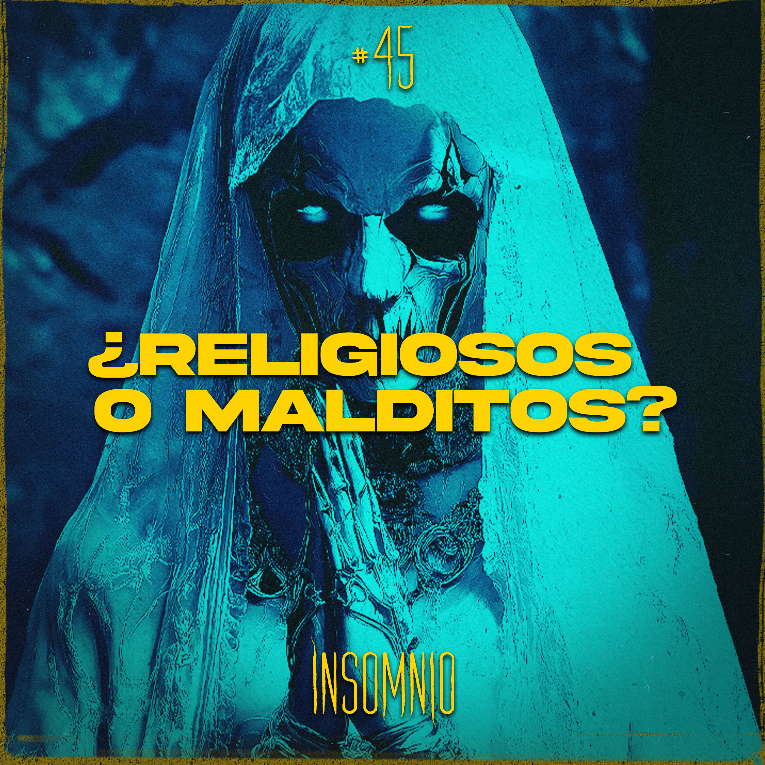 ¿RELIGIOSOS O MALDITOS? - Invitada: MARIANA MAUS | Insomnio E45 episode artwork