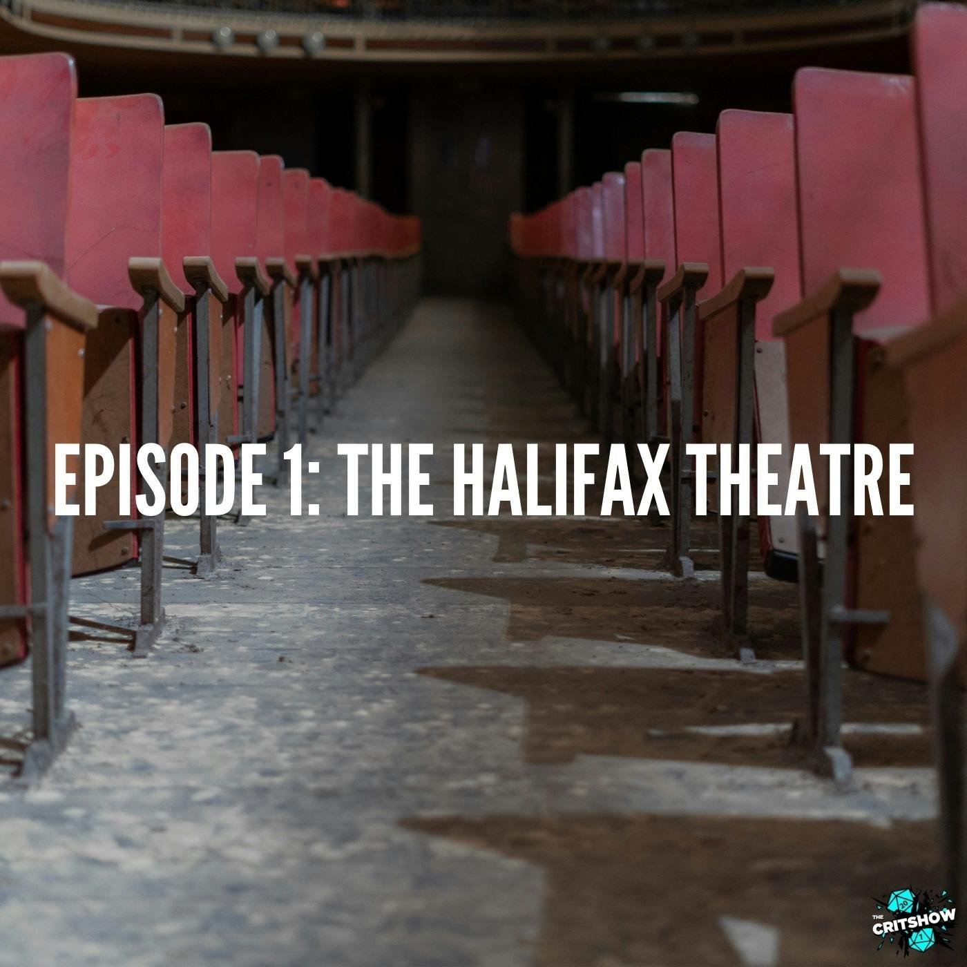 The Halifax Theatre (S1, E1)