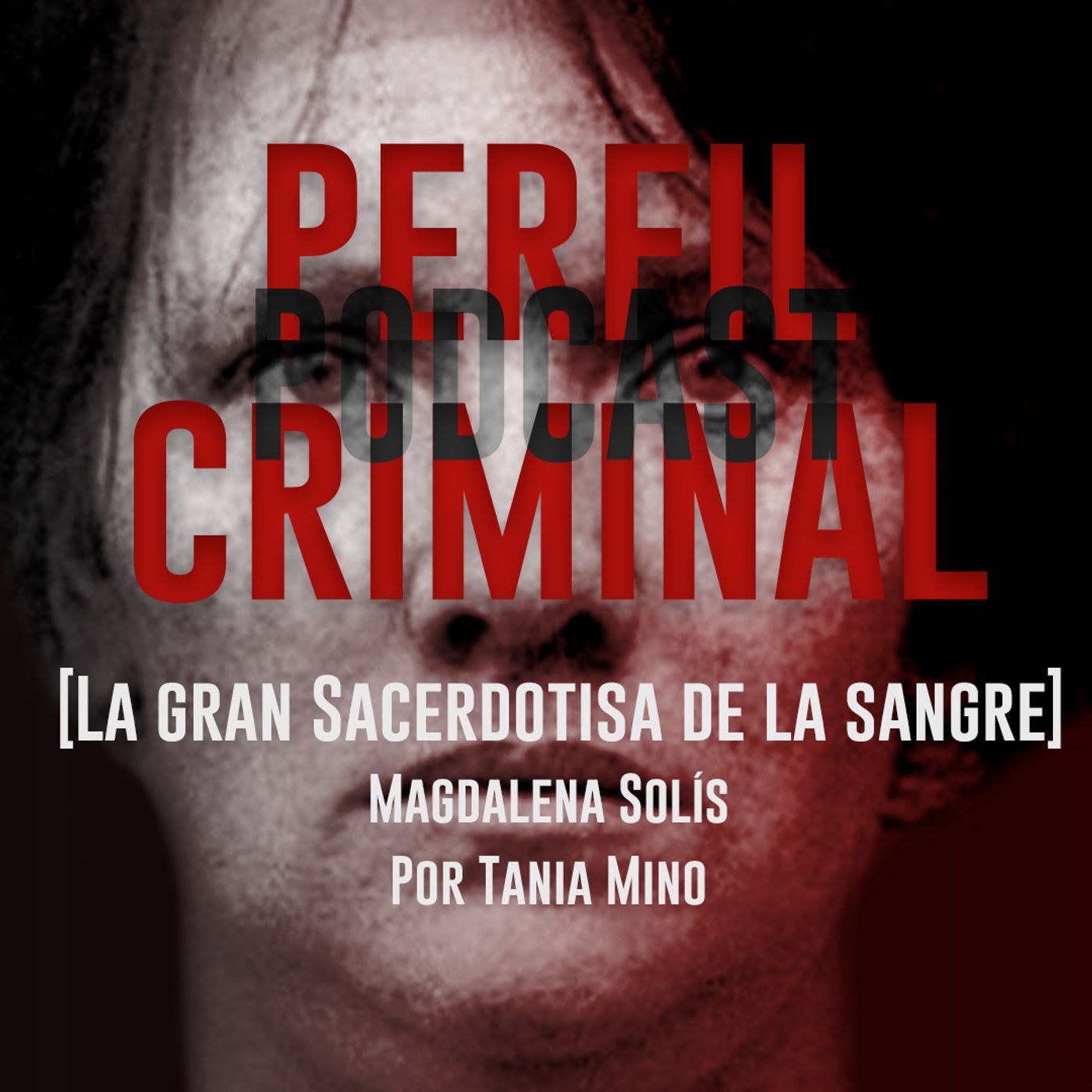 La Gran Sacerdotisa de La Sangre - Magdalena Solís