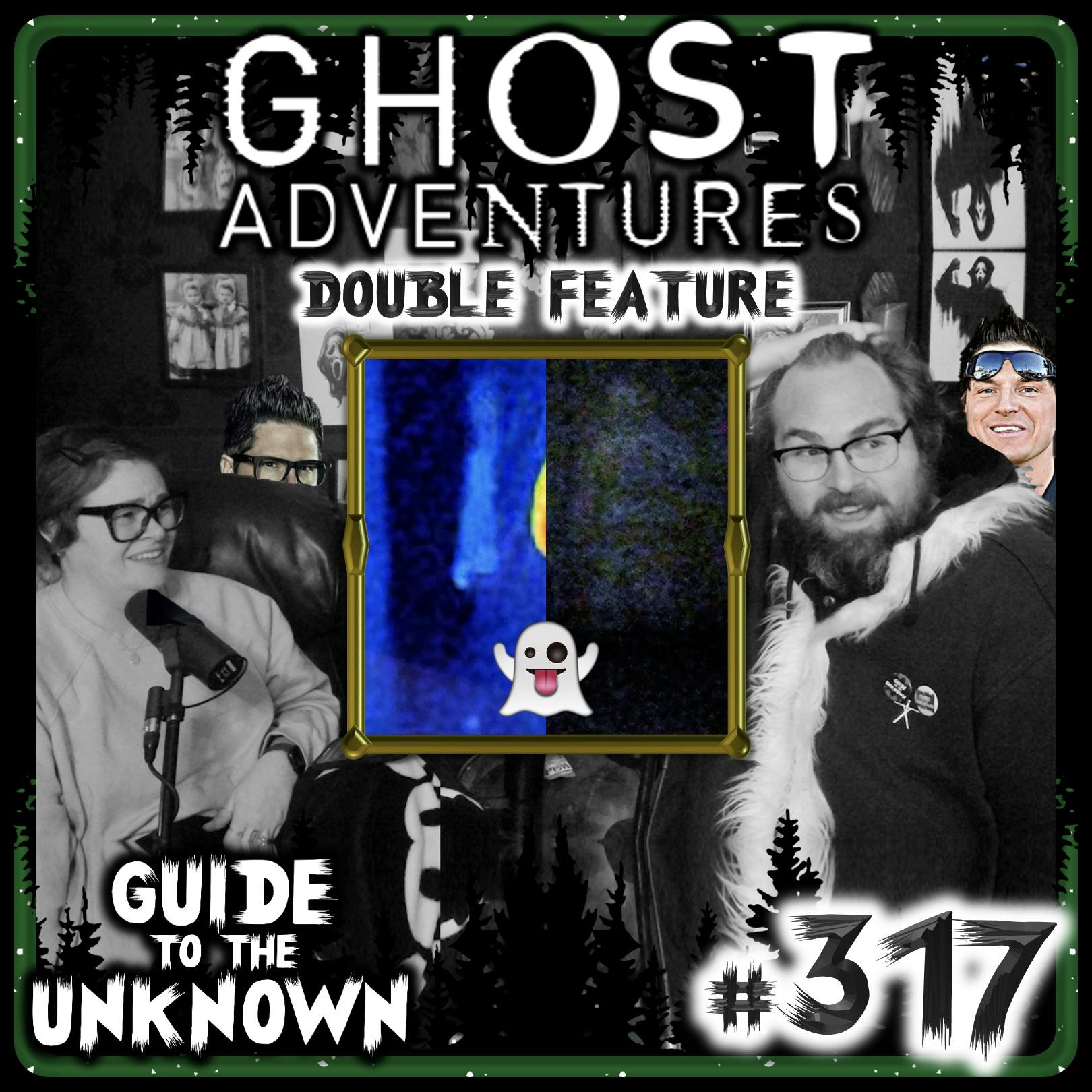 317: GHOST ADVENTURES Double Feature