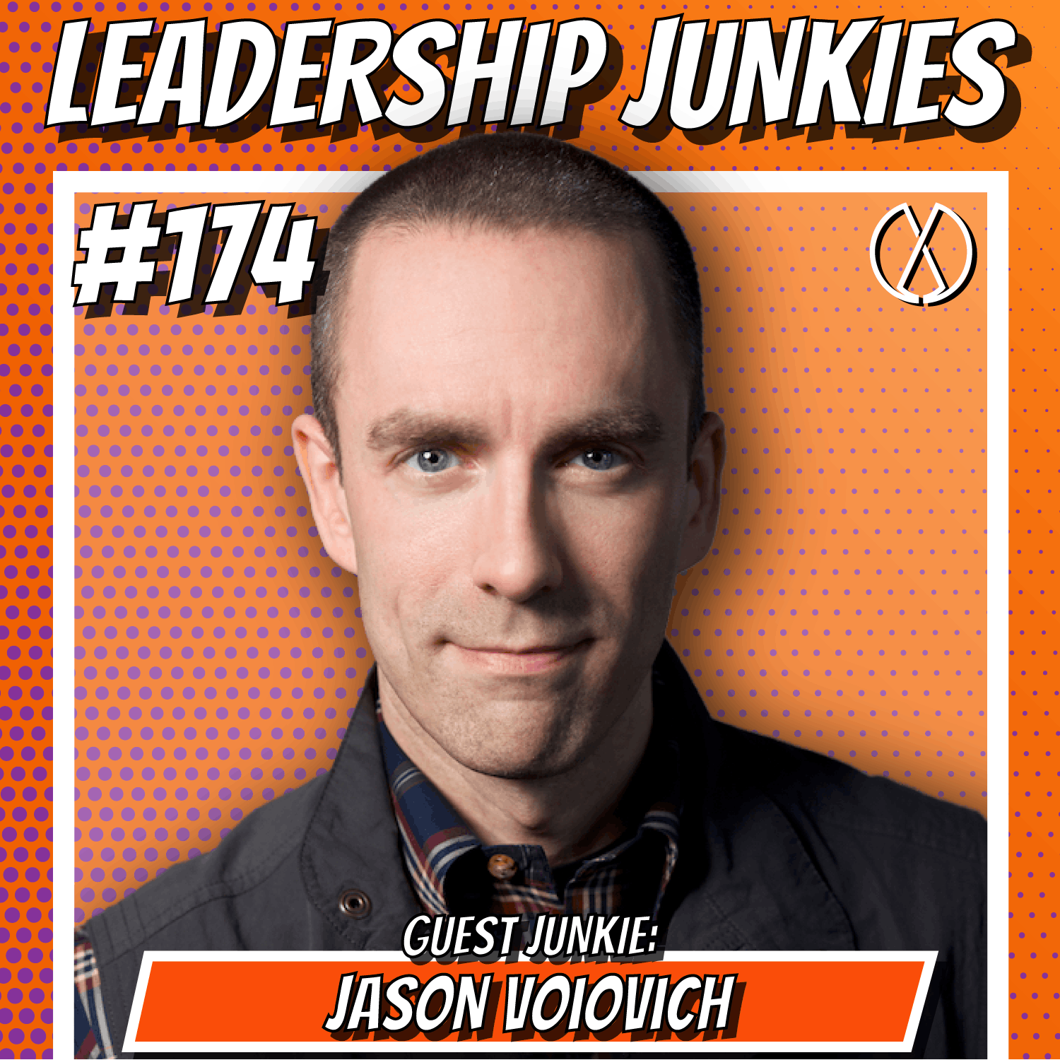 174. Jason Voiovich | Leadership Lessons From Presidential History: What the Presidents Can Teach Us About Leadership and Innovation