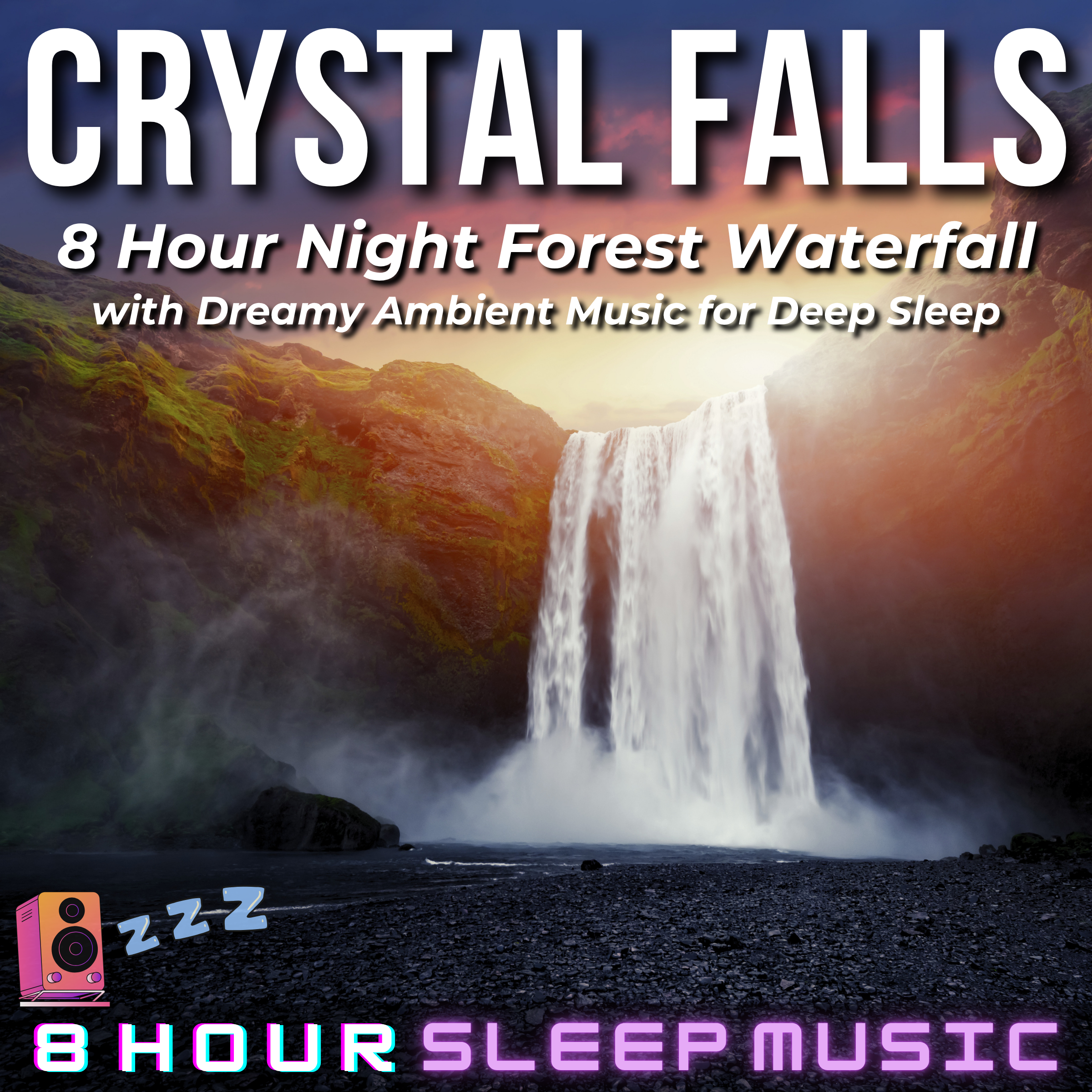 🌲 Crystal Falls | 8 Hour Night Forest Waterfall with Dreamy Ambient Music for Deep Sleep, Stress & Anxiety Relief 😴 episode artwork