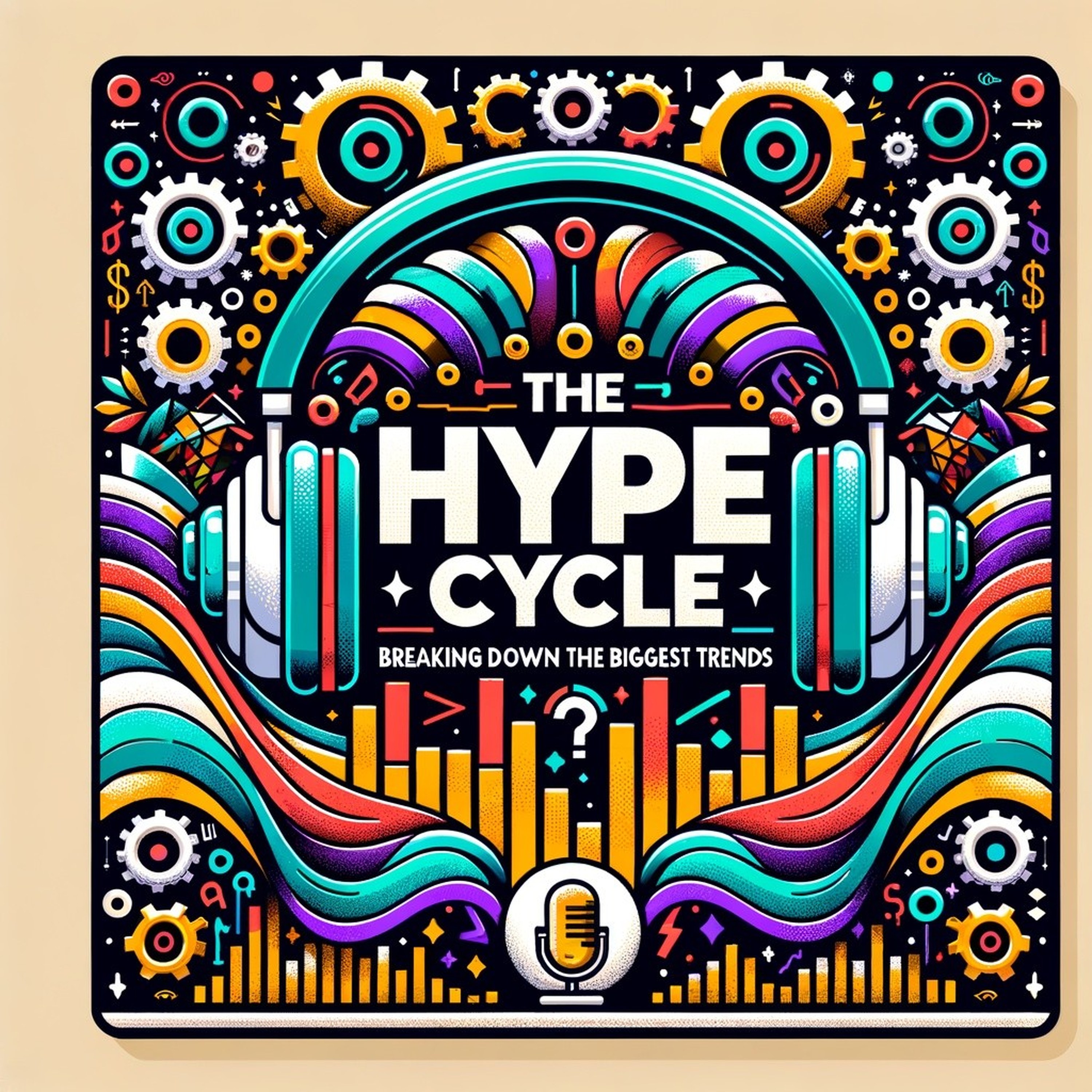 The Hype Cycle: Breaking Down the Biggest Trends podcast artwork