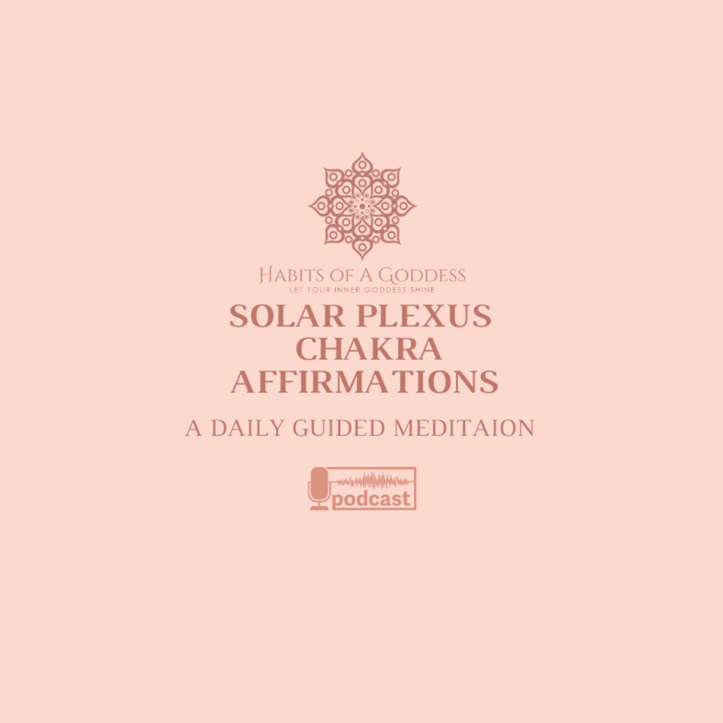 SOLAR PLEXUS CHAKRA AFFIRMATIONS | HABITS OF A GODDESS