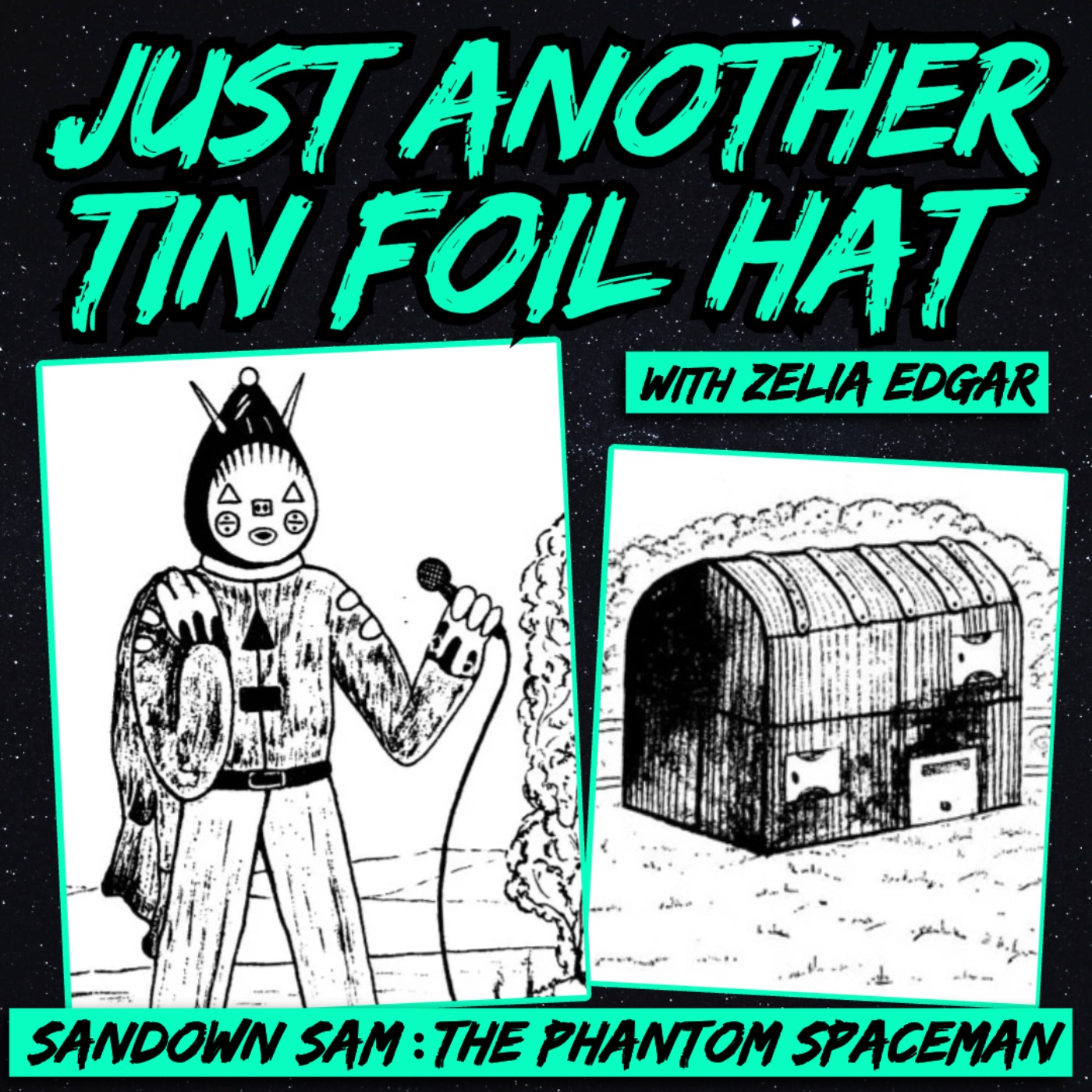 Just Another Tin Foil Hat | Sandown Sam: The Phantom Spaceman