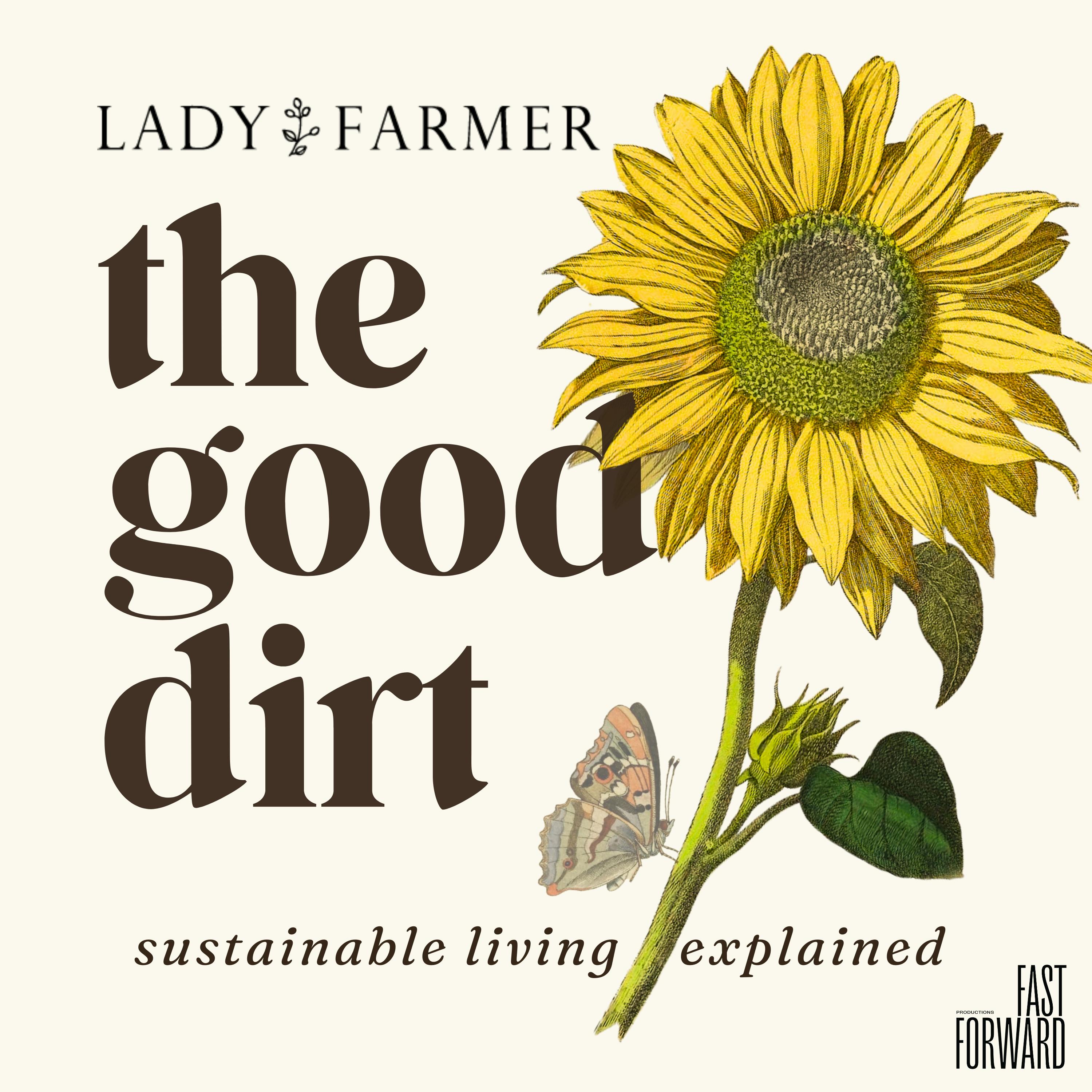 The Good Dirt: Sustainability Explained