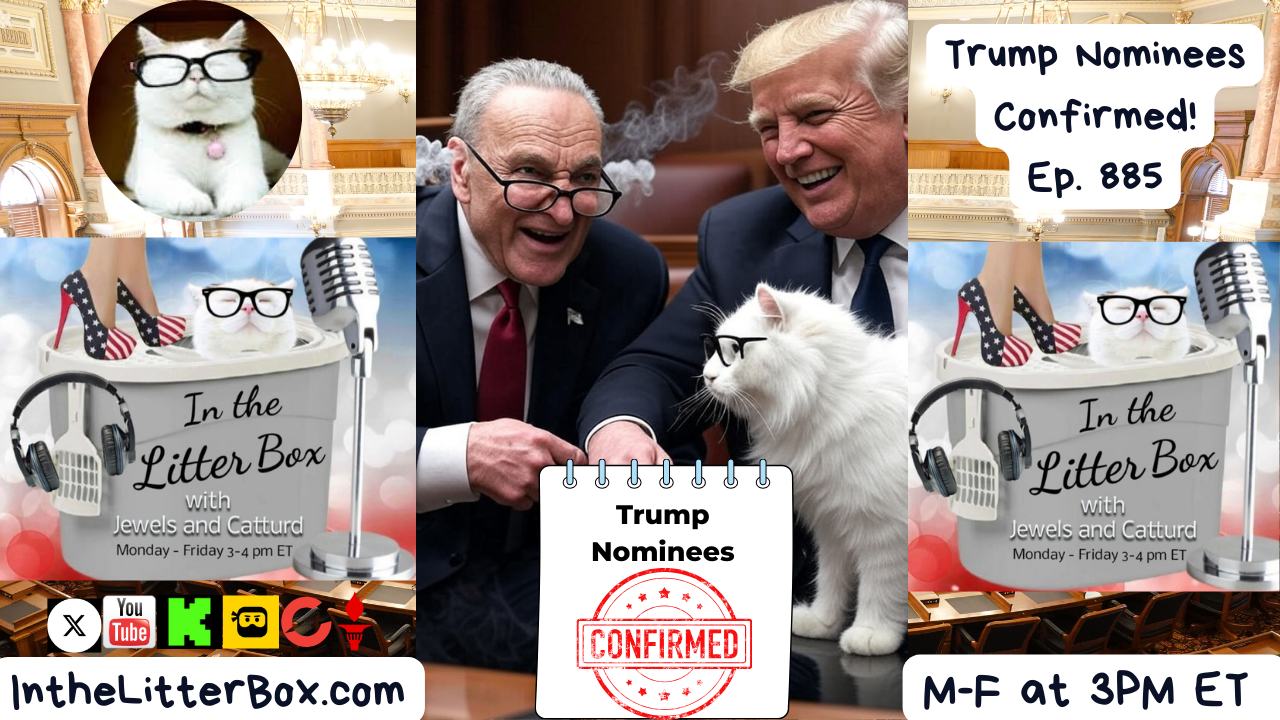 Trump Nominees Confirmed! | In the Litter Box w/ Jewels & Catturd – Ep. 885 9/19/2025