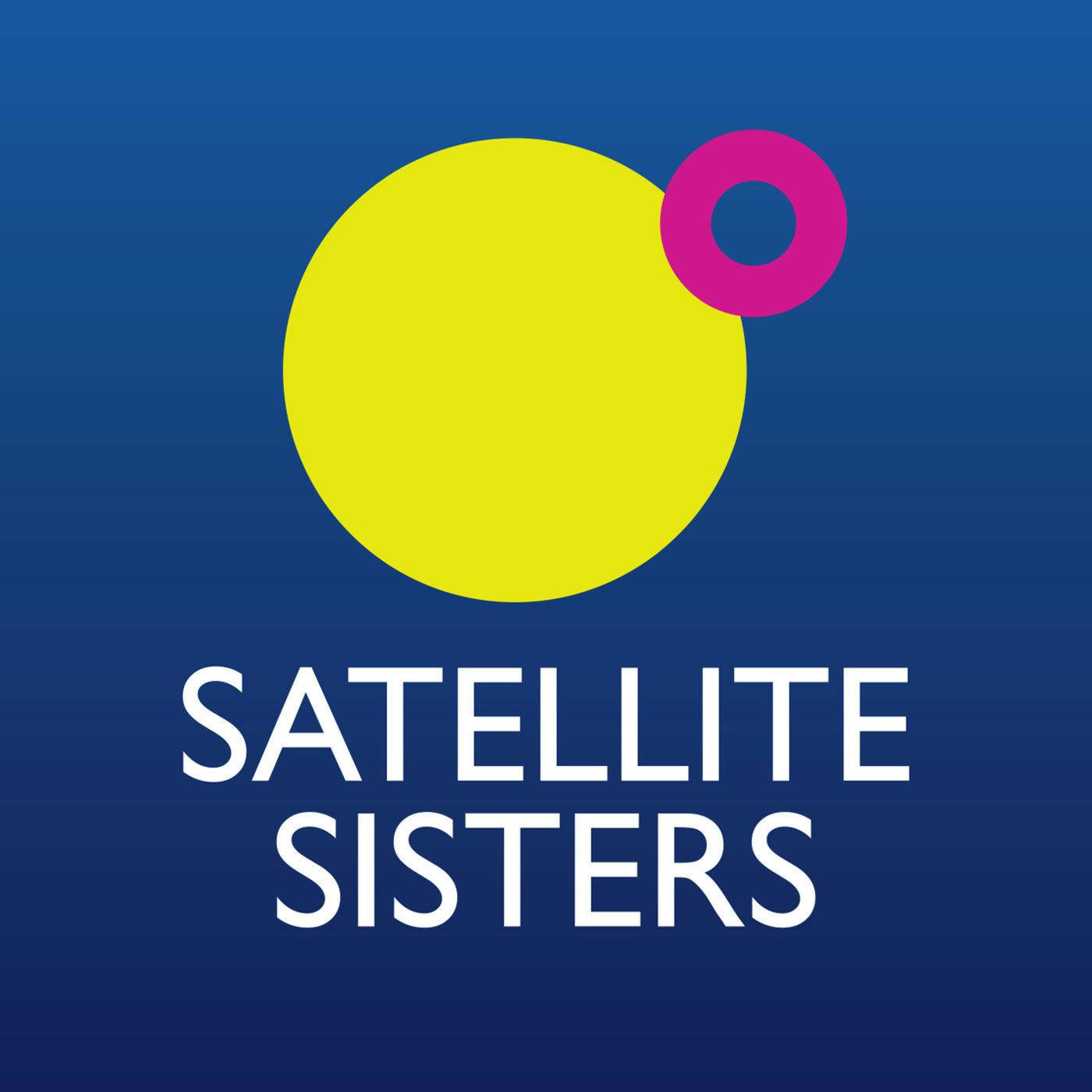 New To You: Ask Us Anything!  Satellite Sisters Julie Dolan, Liz Dolan, Lian Dolan