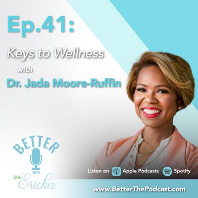 Keys to Wellness with Dr. Jada Moore-Ruffin