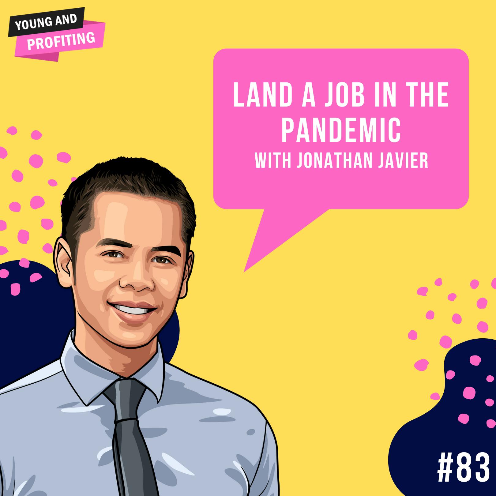 Jonathan Javier: Networking Hacks to Land a Job in the Pandemic | E83