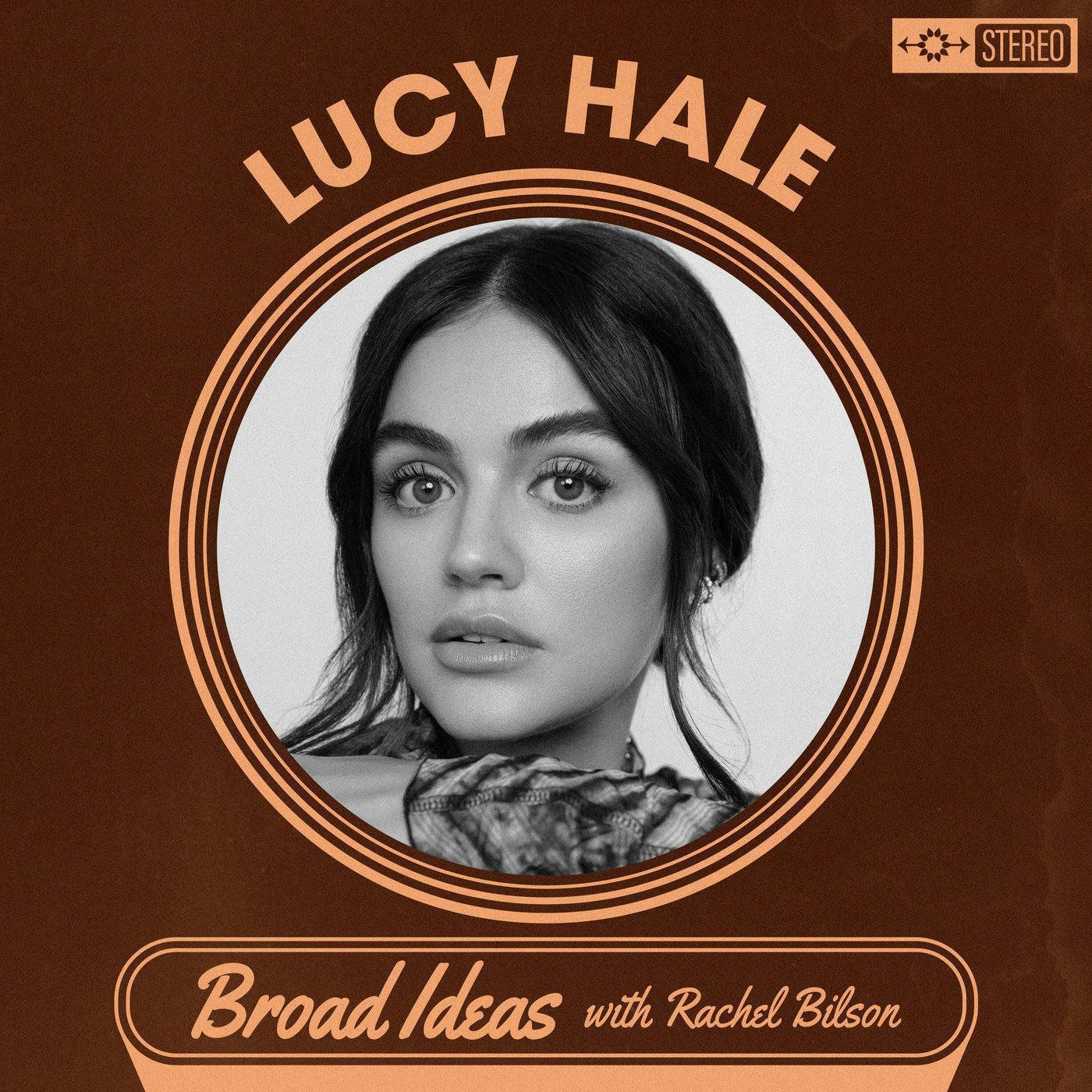 Lucy Hale on Panty-Droppers, Mental Health, and Chakras episode artwork