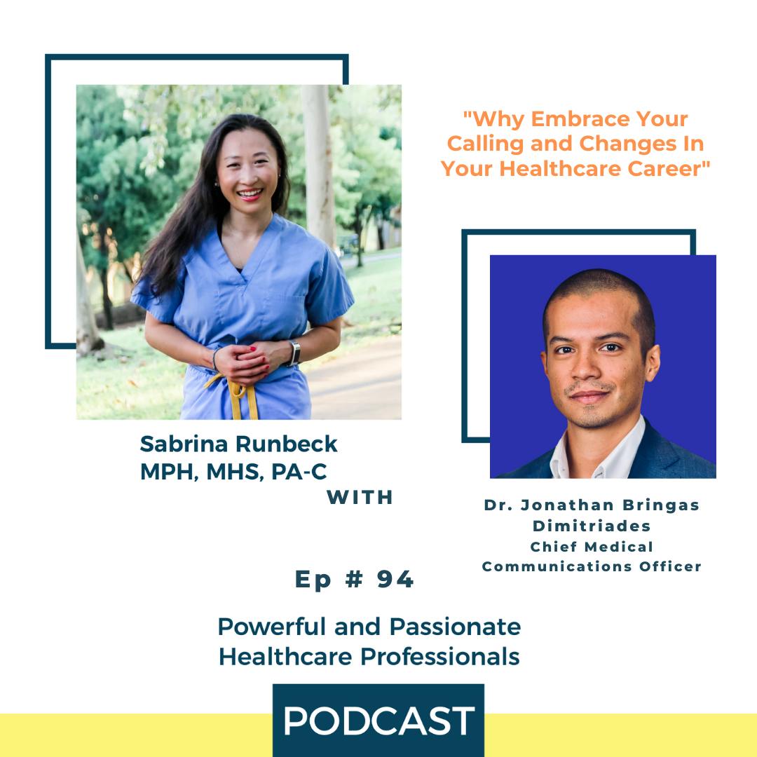 Ep 94 – Why Embrace Your Calling and Changes In Your Healthcare Career with Dr Jhonatan Bringas Dimitriades