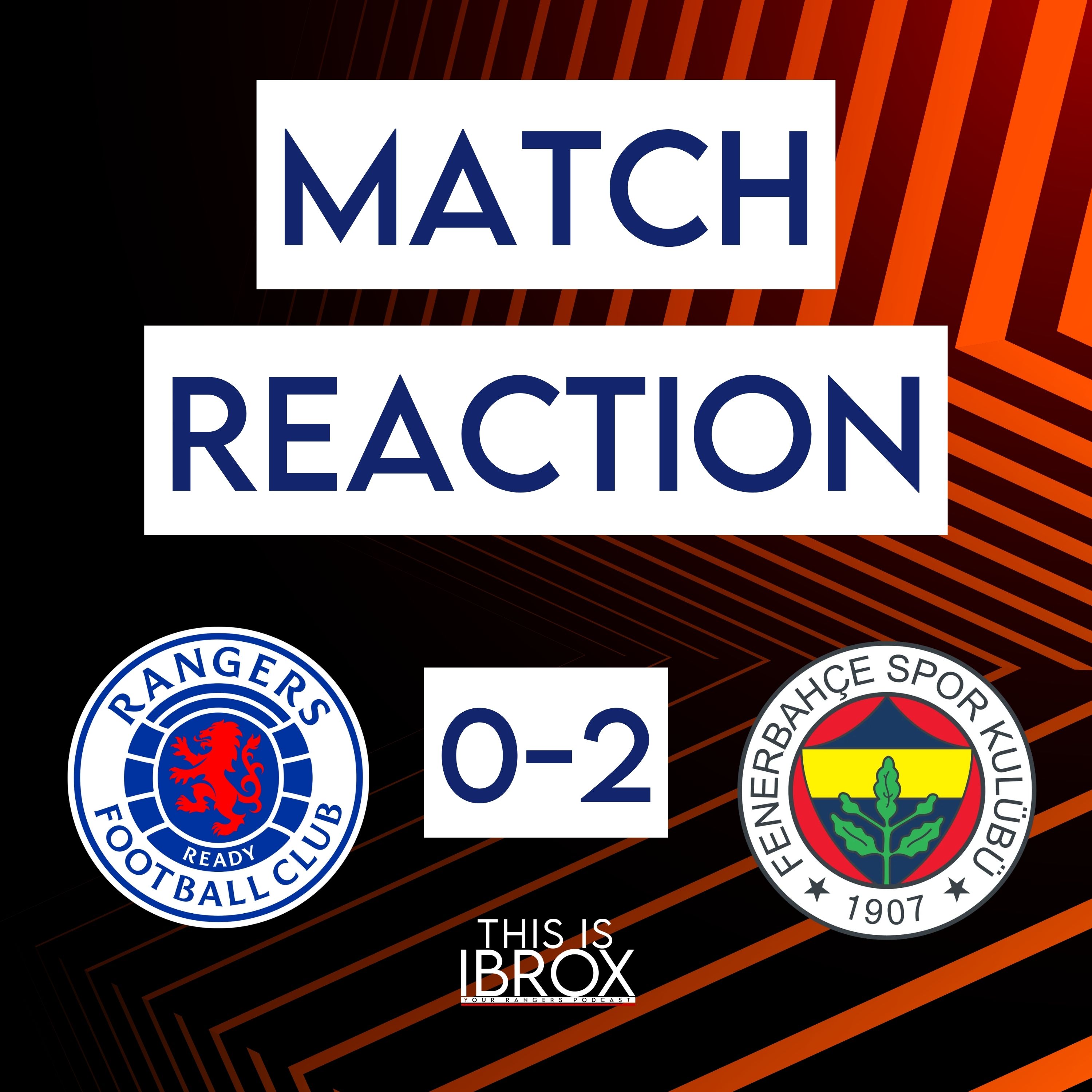 Rangers (3) 0-2 (3) Fenerbahce (Rangers win 3-2 on penalties) | Match Reaction episode artwork