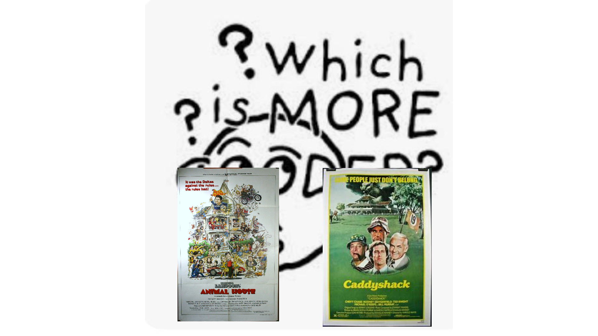 Animal House Vs. Caddyshack
