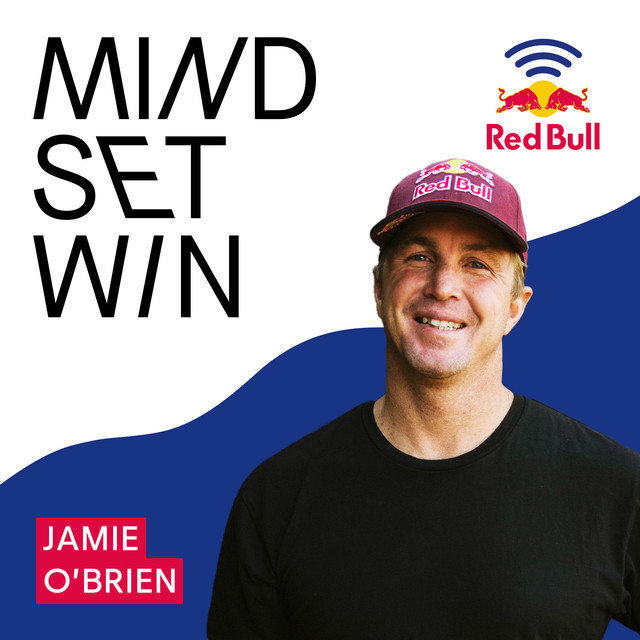 Jamie O'Brien (Part B) - Mind over matter, why a strong mind can conquer any challenge