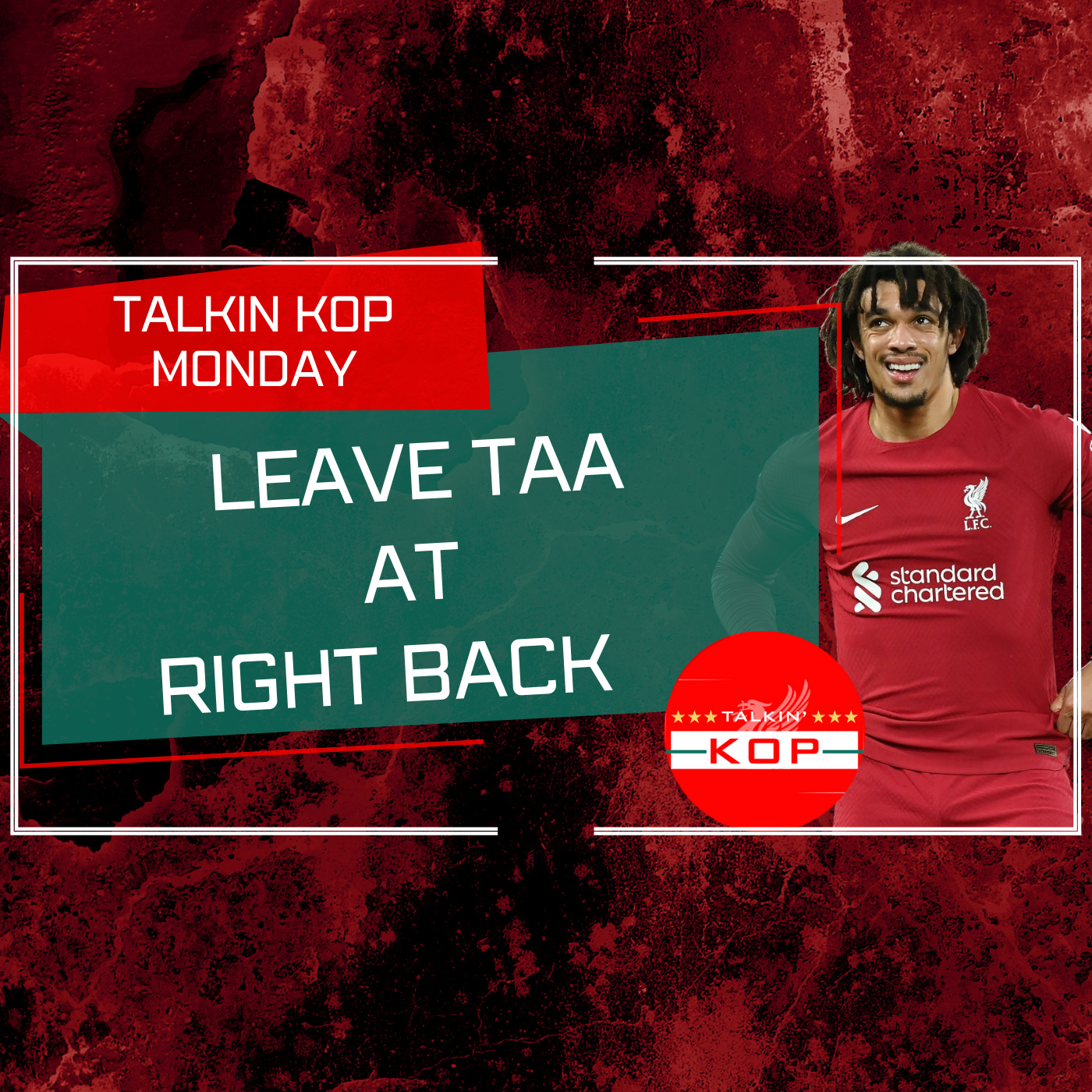 Keep Trent At Right Back | Monday Night Topics episode artwork