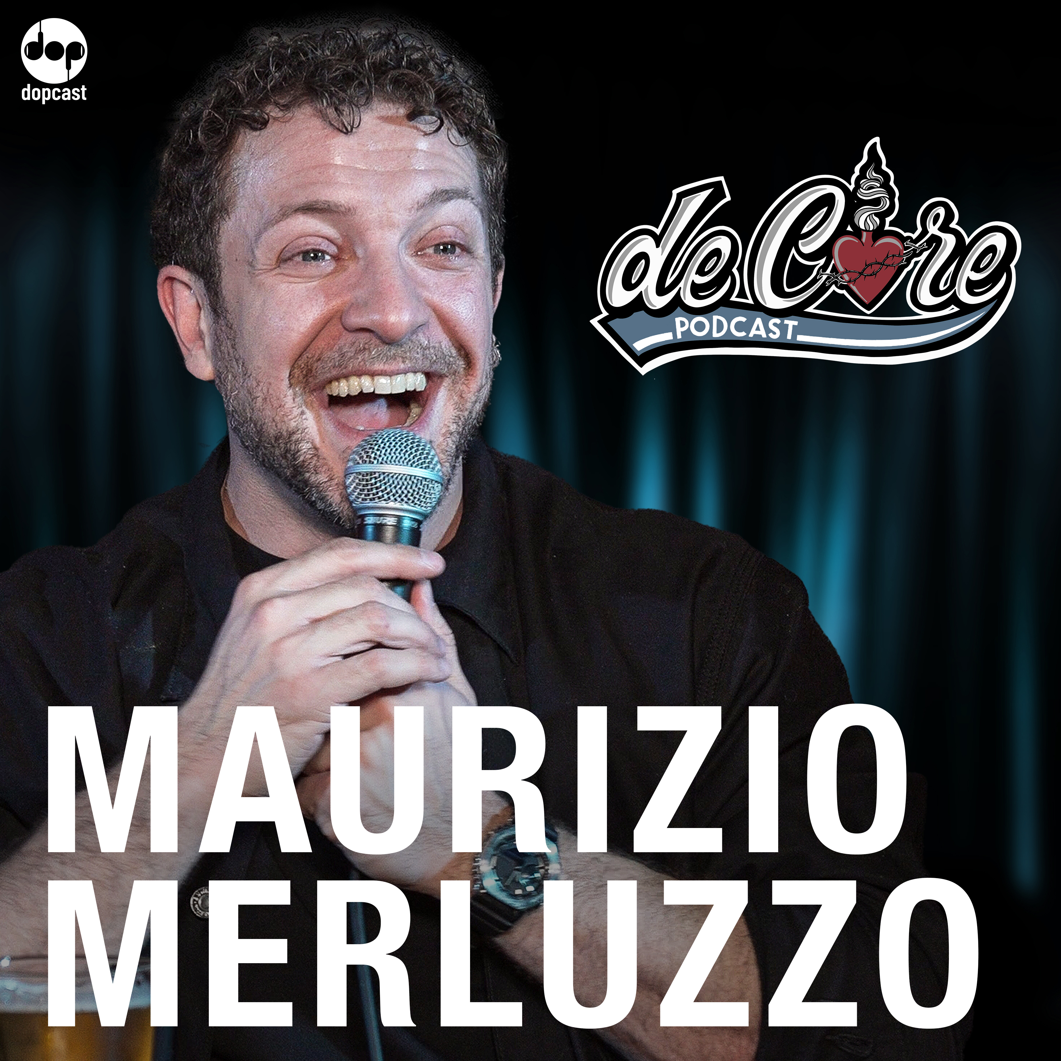 Ep.140 Maurizio Merluzzo - De Core Podcast