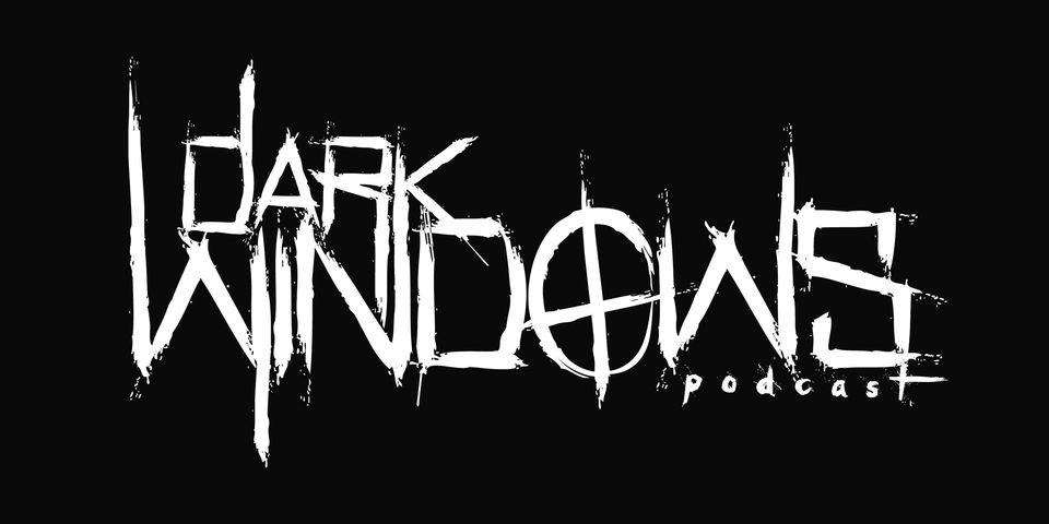 Dark Windows Podcast