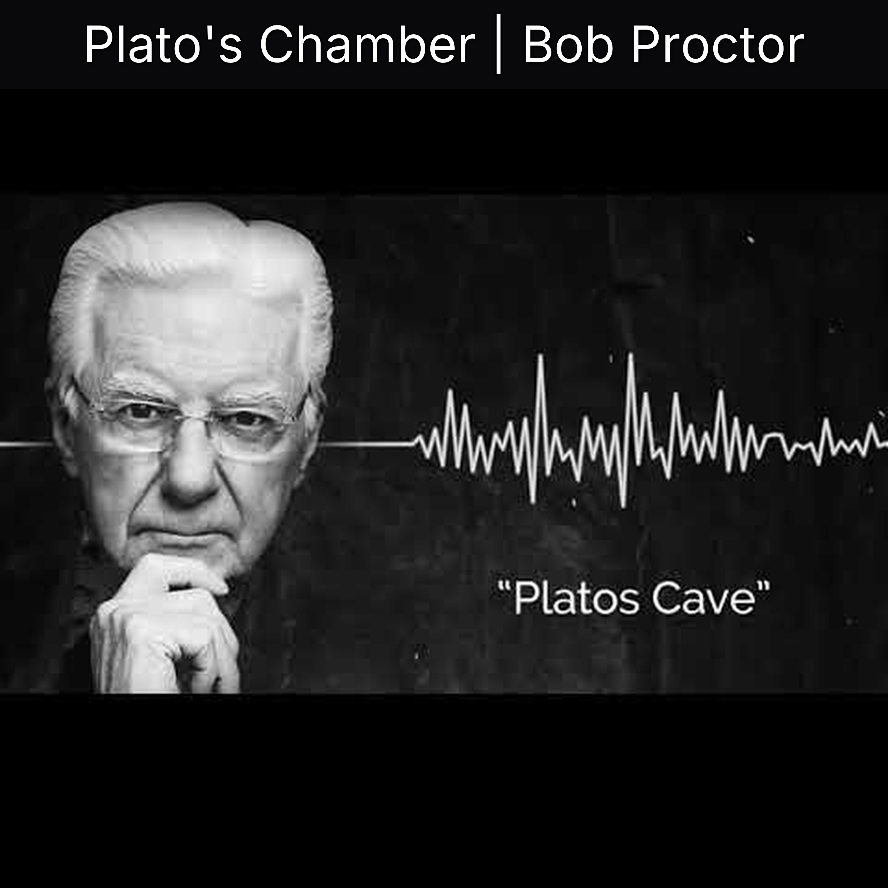 Plato's Chamber | Bob Proctor episode artwork