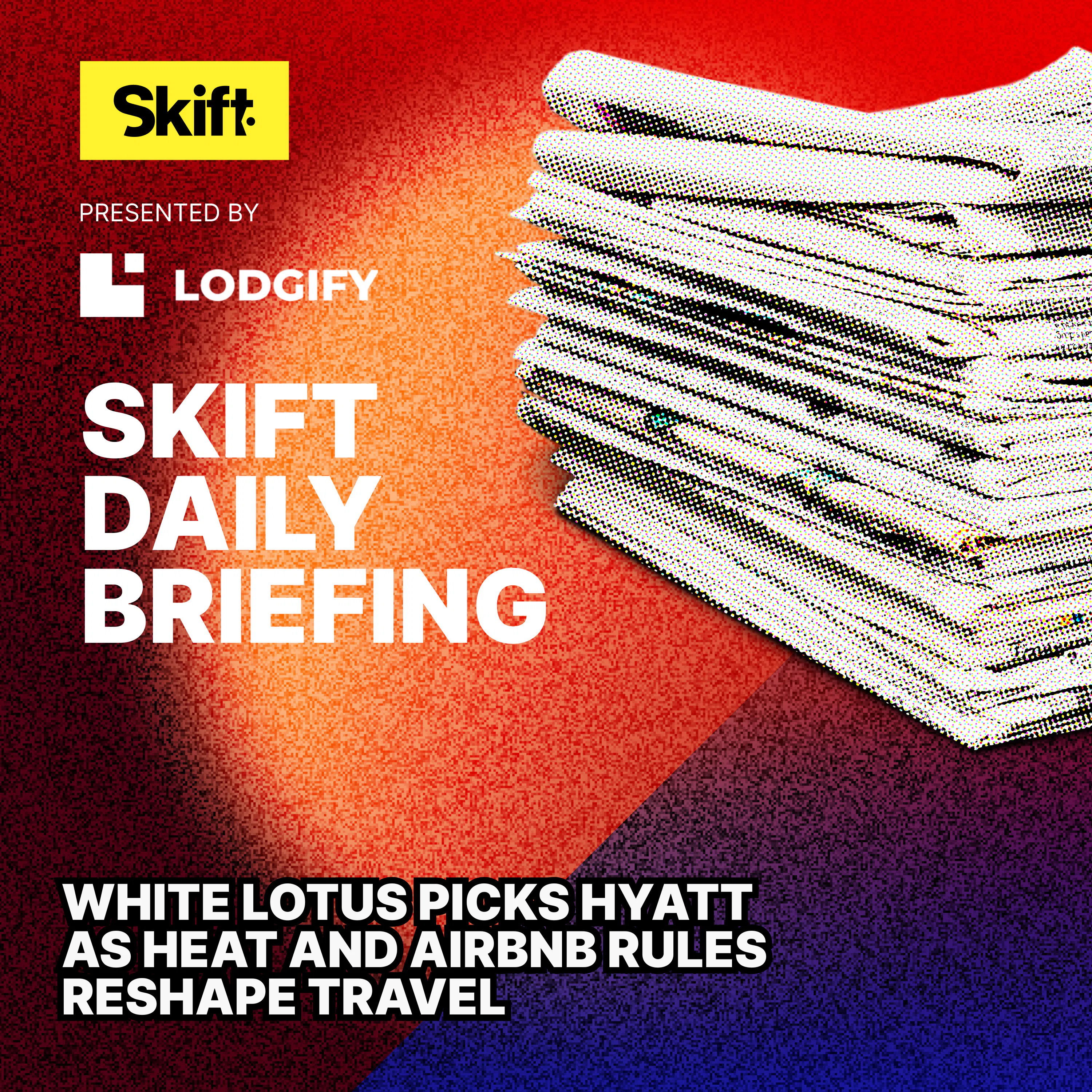 White Lotus Picks Hyatt as Heat and Airbnb Rules Reshape Travel episode artwork