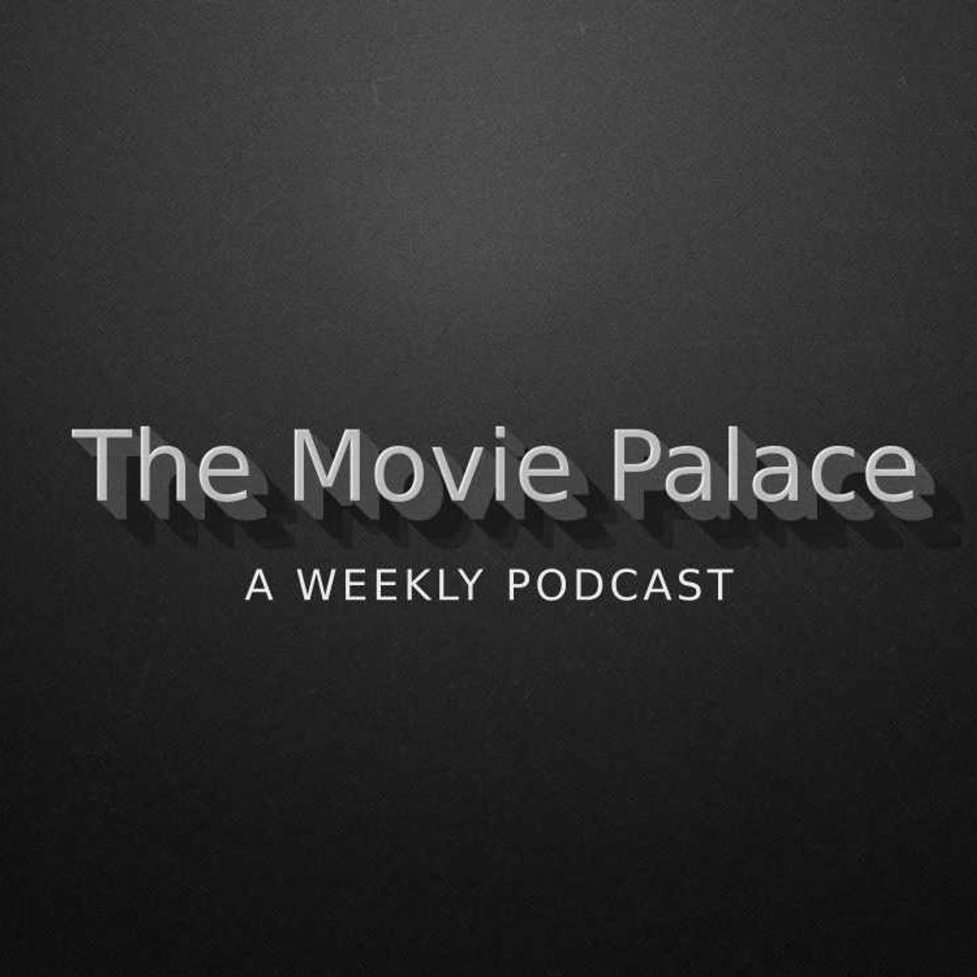 The Movie Palace Podcast